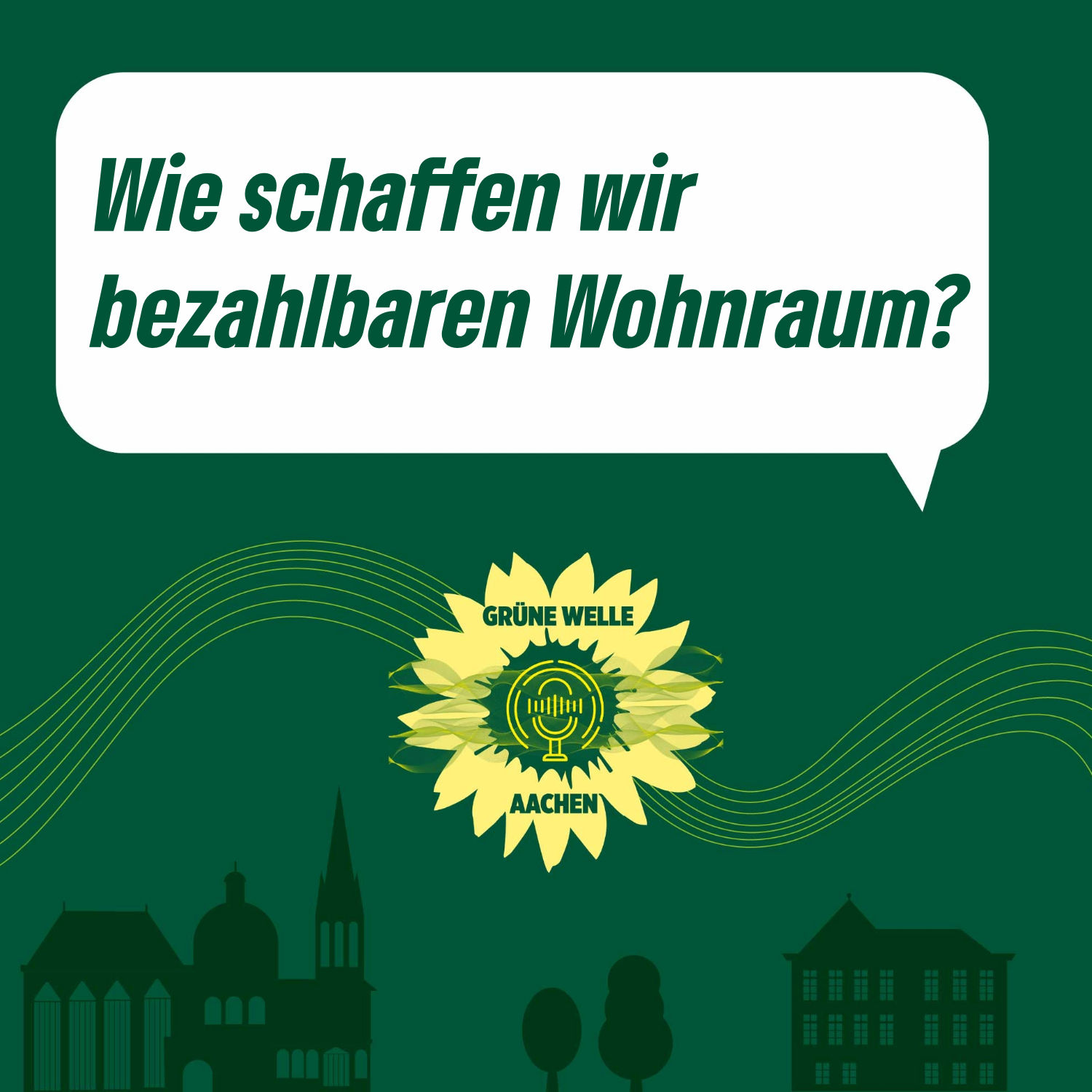 Wie schaffen wir bezahlbaren Wohnraum? – Grüne Welle Aachen_10