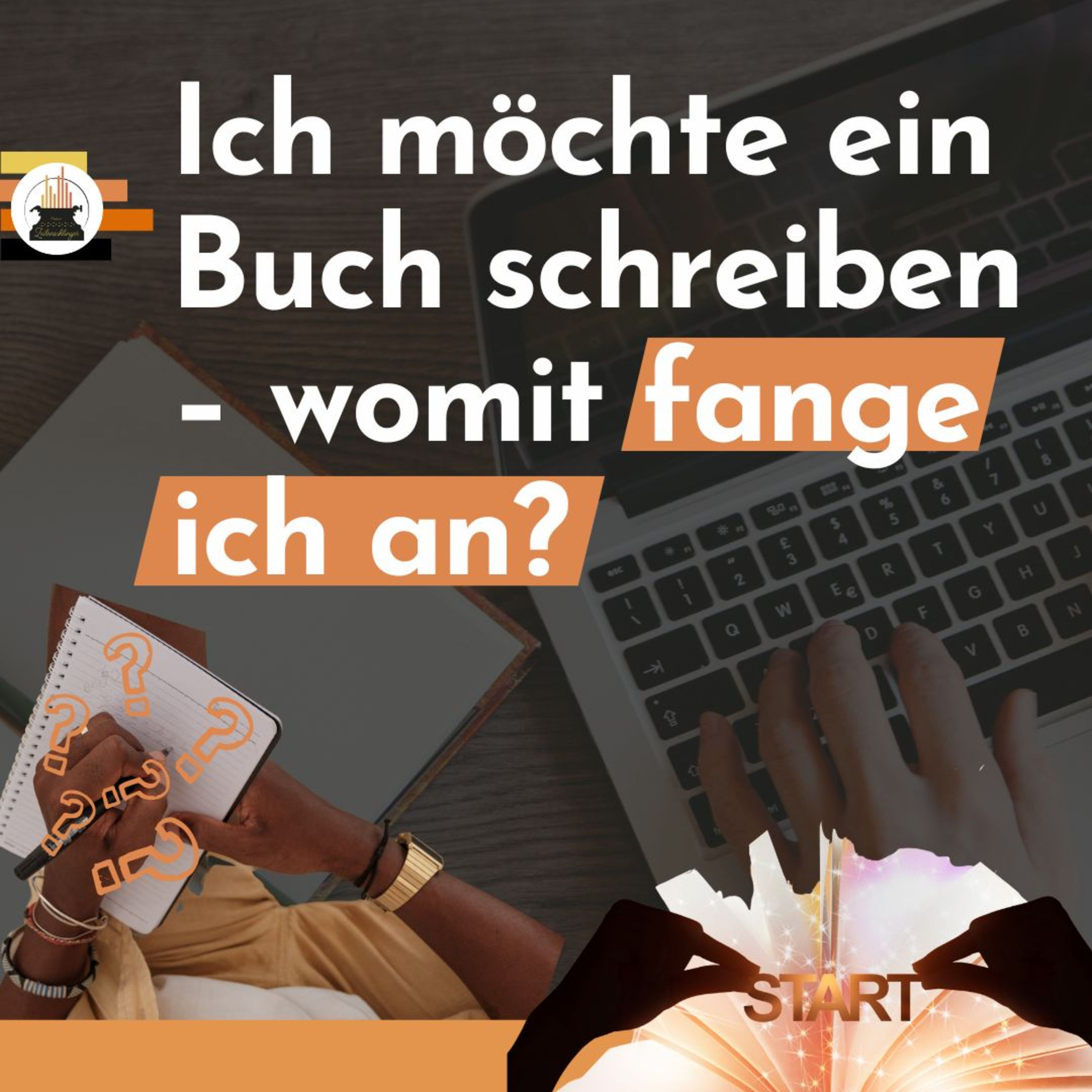 Wie schreibe ich ein Buch? Grundlagen für deinen Start als Autor:in