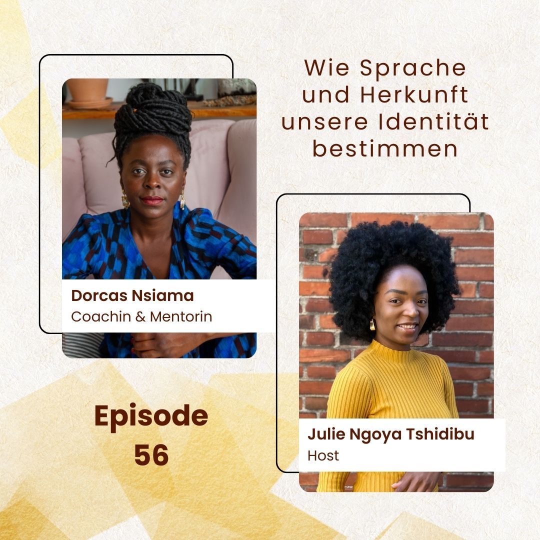 Wie Sprache und Herkunft unsere Identität bestimmen; mit Dorcas Nsiama