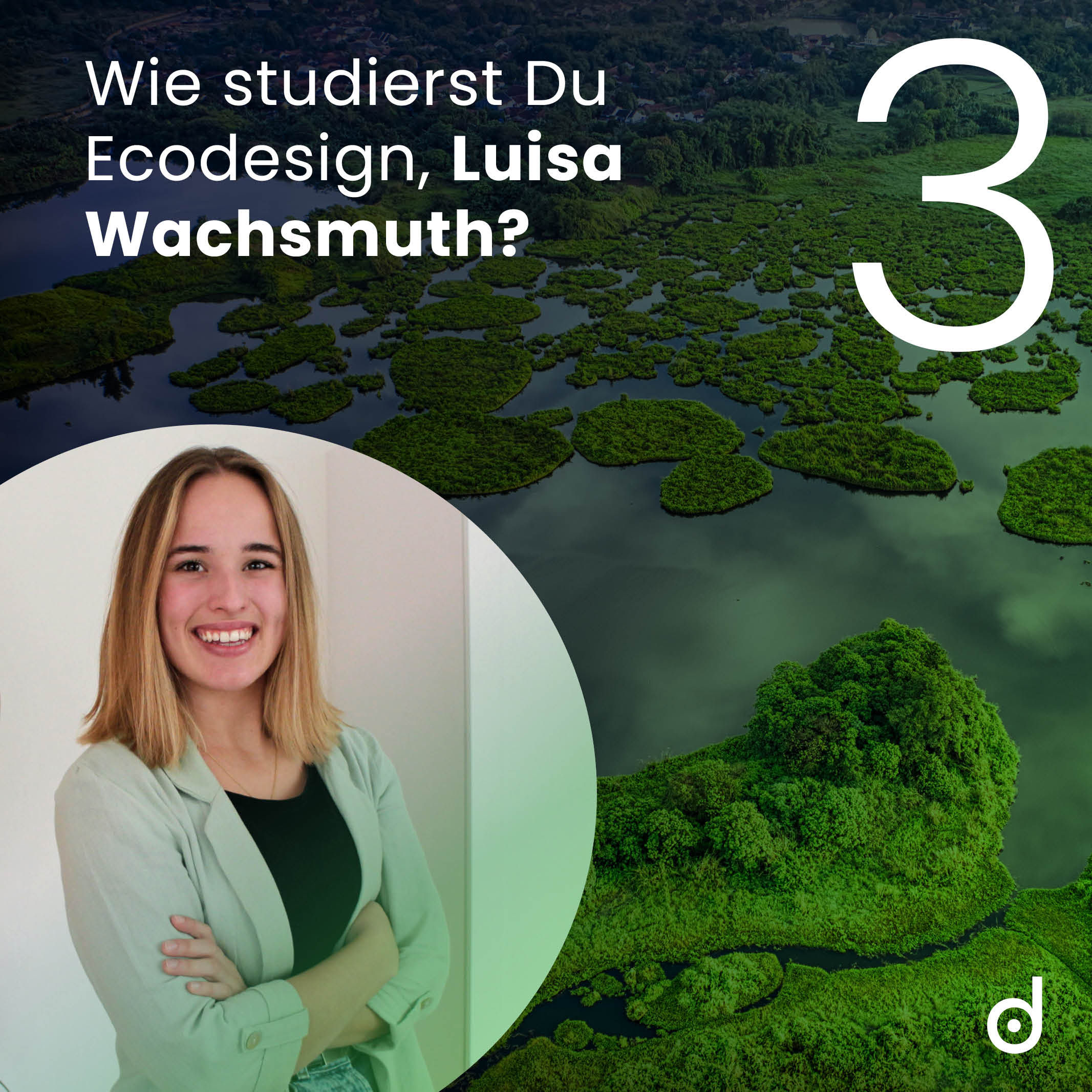 Wie studierst Du EcoDesign, Luisa Wachsmuth?