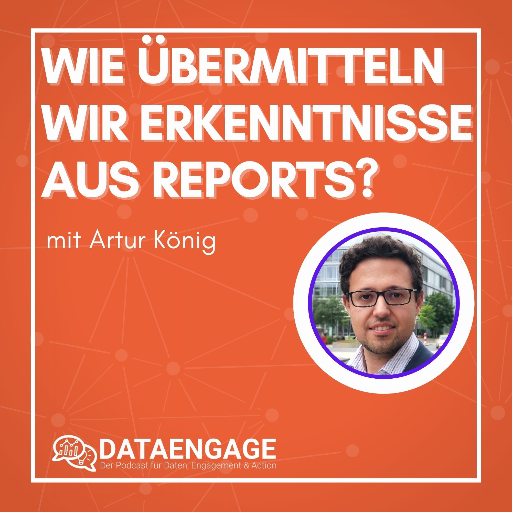 Wie übermitteln wir Erkenntnisse aus Reports? - mit Artur König von Scopevisio AG