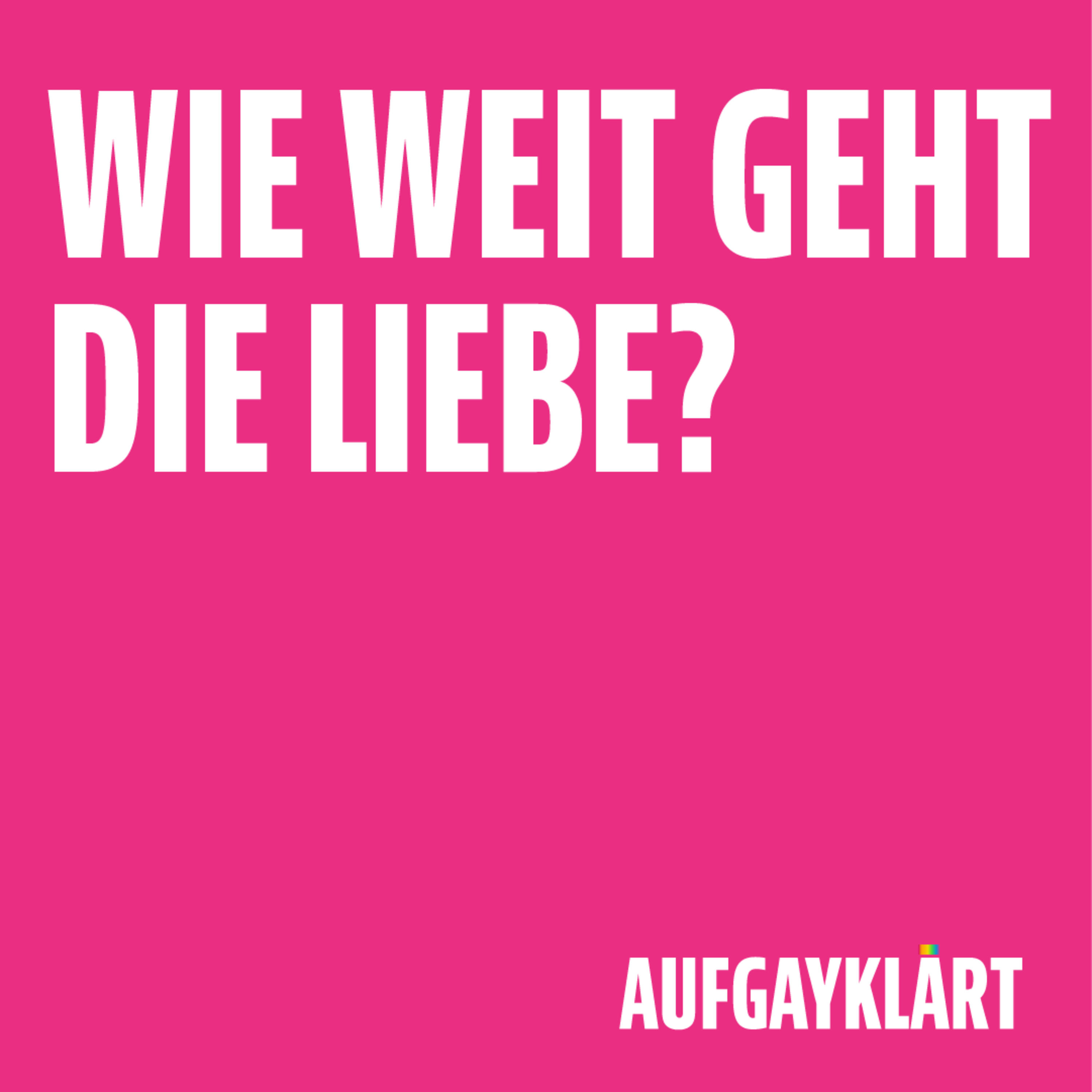 Wie weit geht die Liebe?