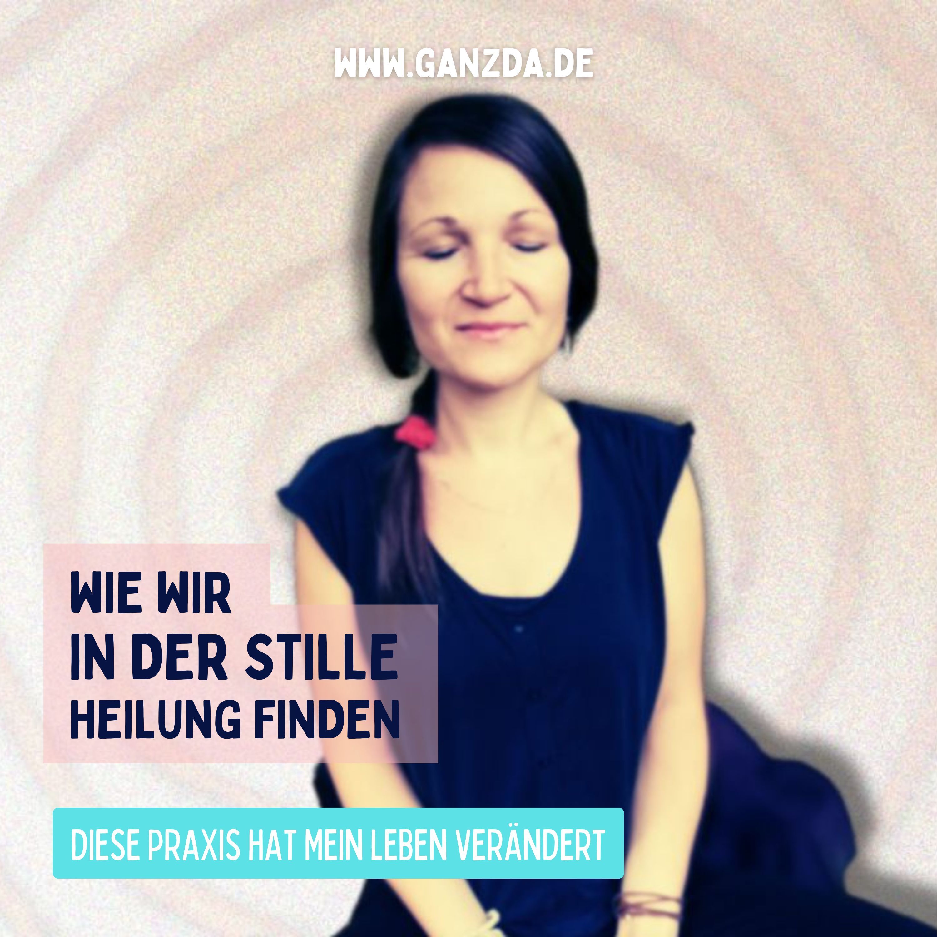 Wie wir in der Stille Heilung finden.