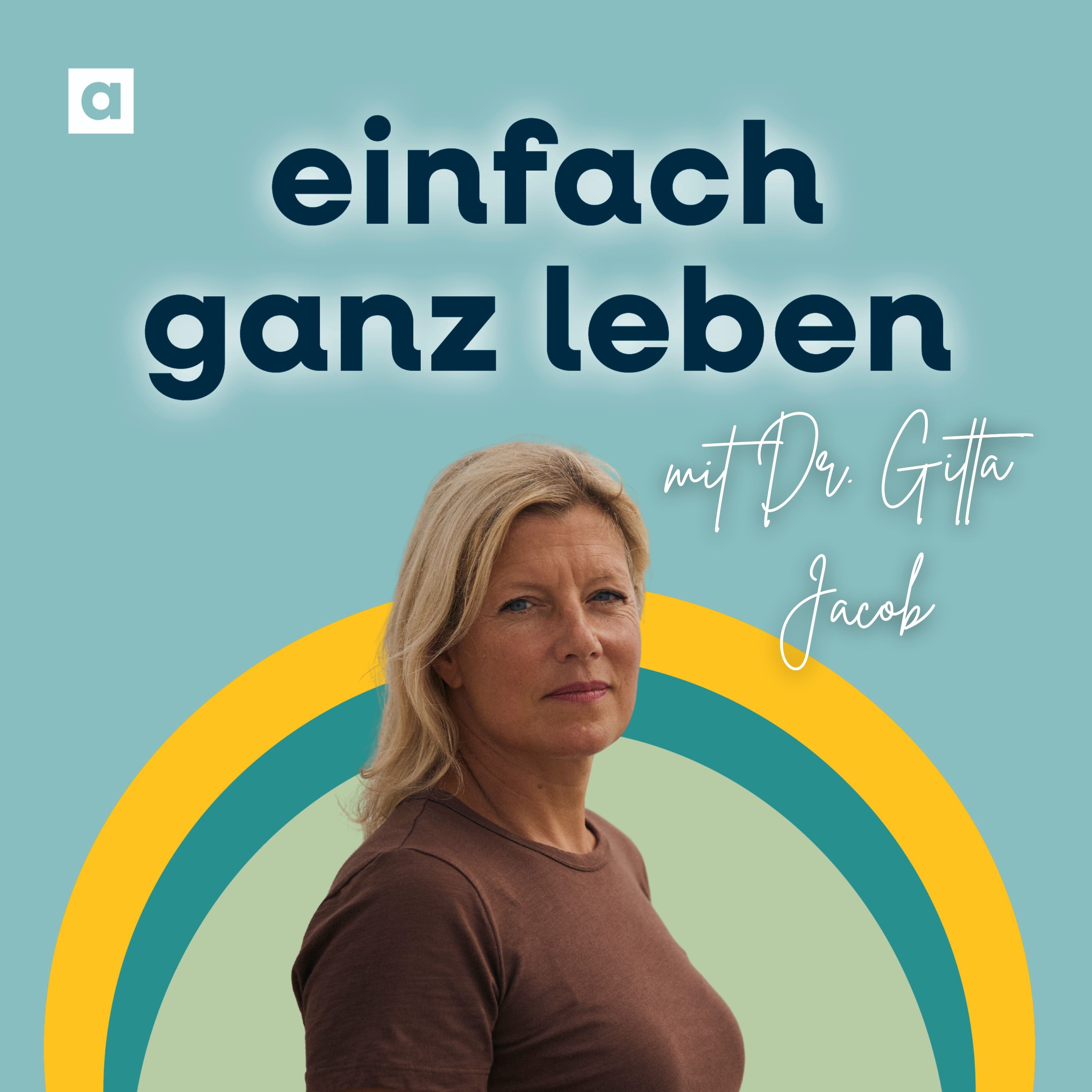 Wie wir unsere Emotionen lenken und nicht sie uns – mit Gitta Jacob