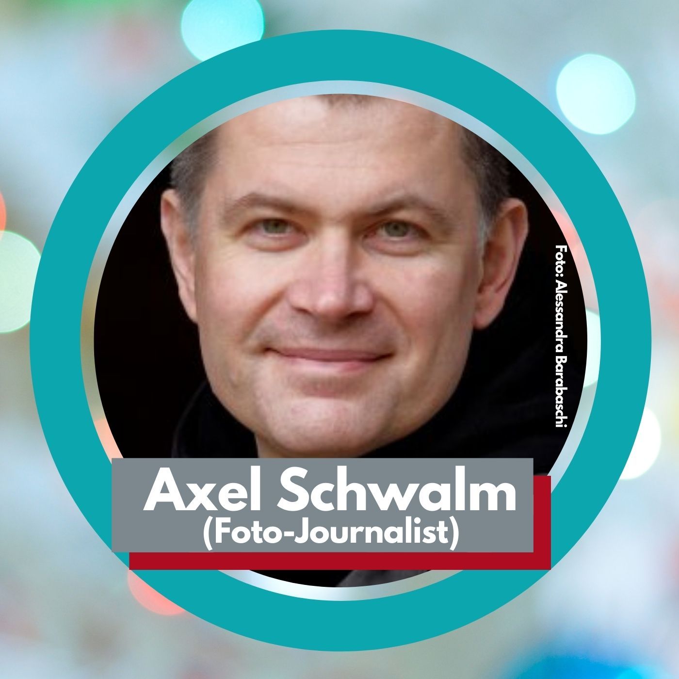 Wie wurde Axel Schwalm Foto-Journalist?