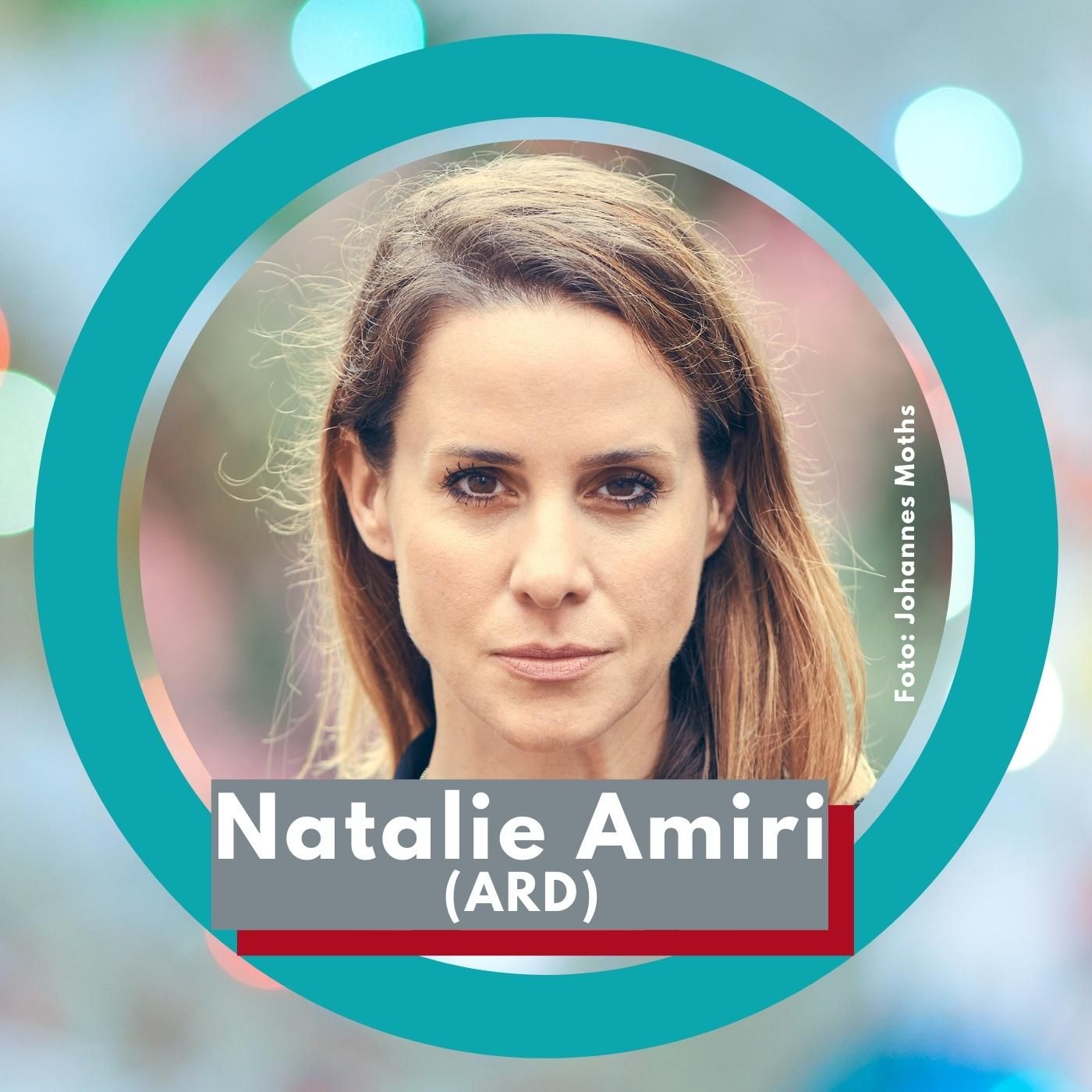 Wie wurde Natalie Amiri Auslandskorrespondentin?