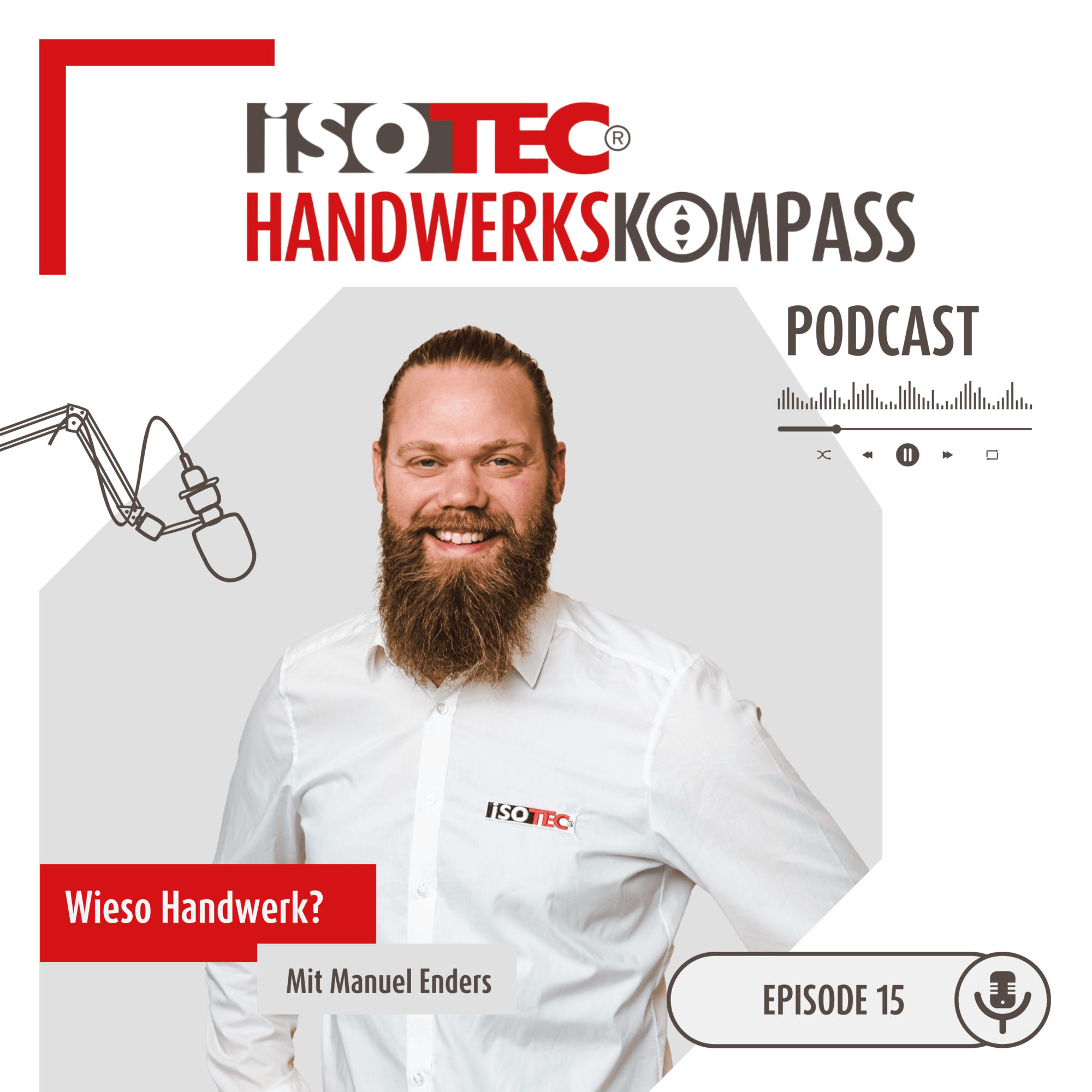 Wieso Handwerk? Echte Chancen, Motivation & Karrierewege mit Manuel Enders – ISOTEC Handwerkskompass Podcast #15