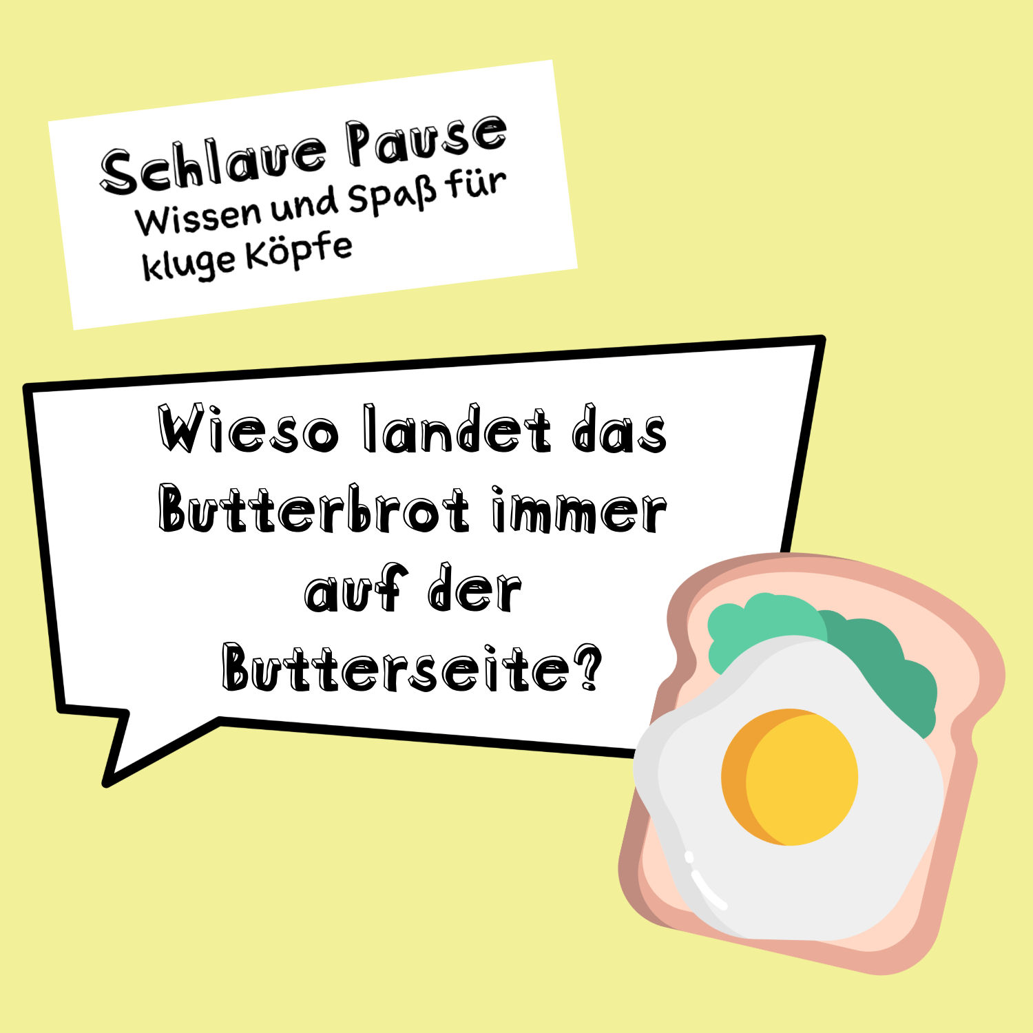Wieso landet das Butterbrot immer auf der Butterseite?