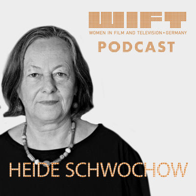 WIFT Interview mit HEIDE SCHWOCHOW, Regisseurin, Journalistin, Autorin
