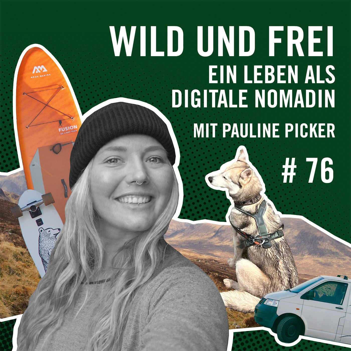 Wild und frei - ein Leben als digitale Nomadin mit Pauline Picker #76
