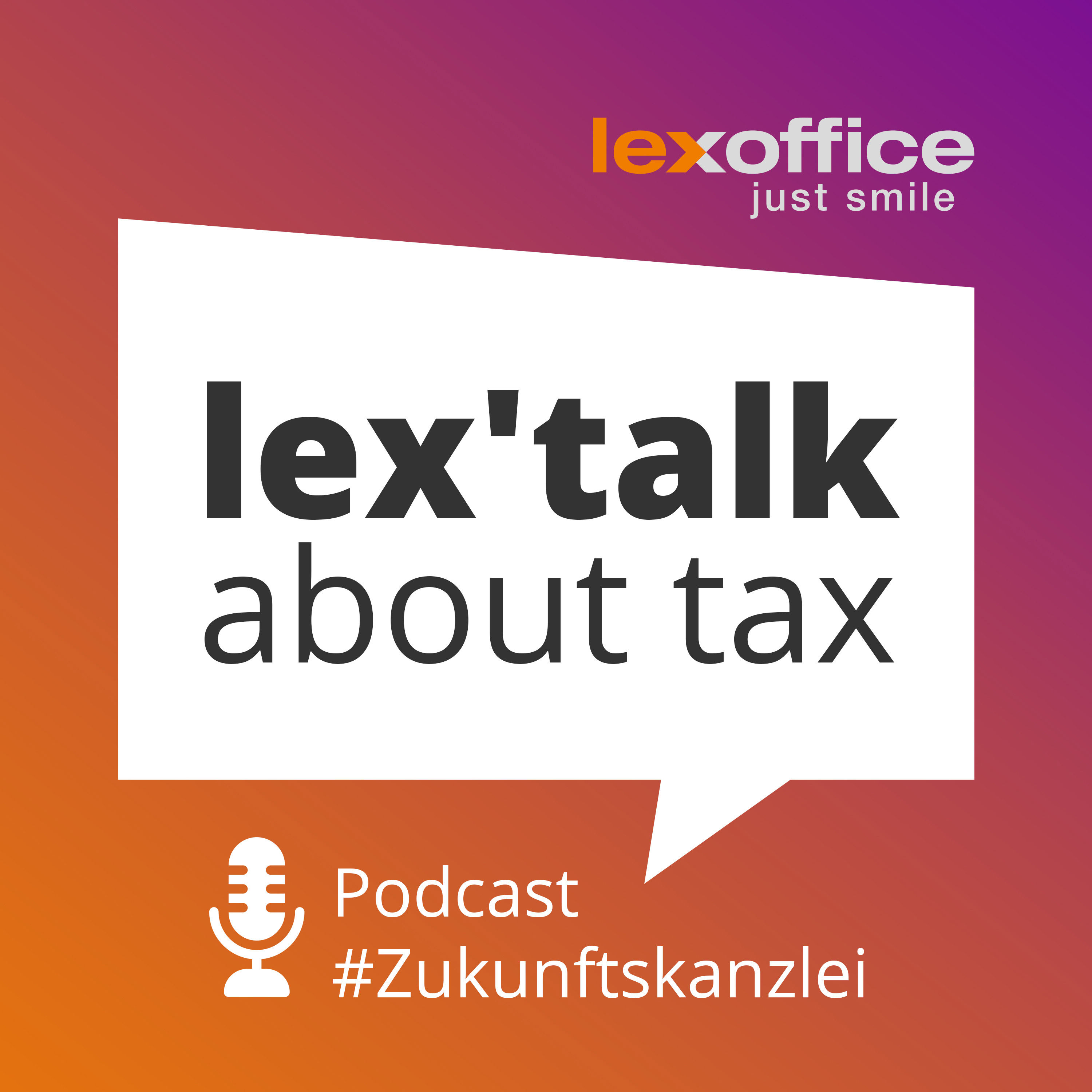 Willkommen beim Steuerkanzleien-Podcast "lex'talk about tax" von Lexware Office!