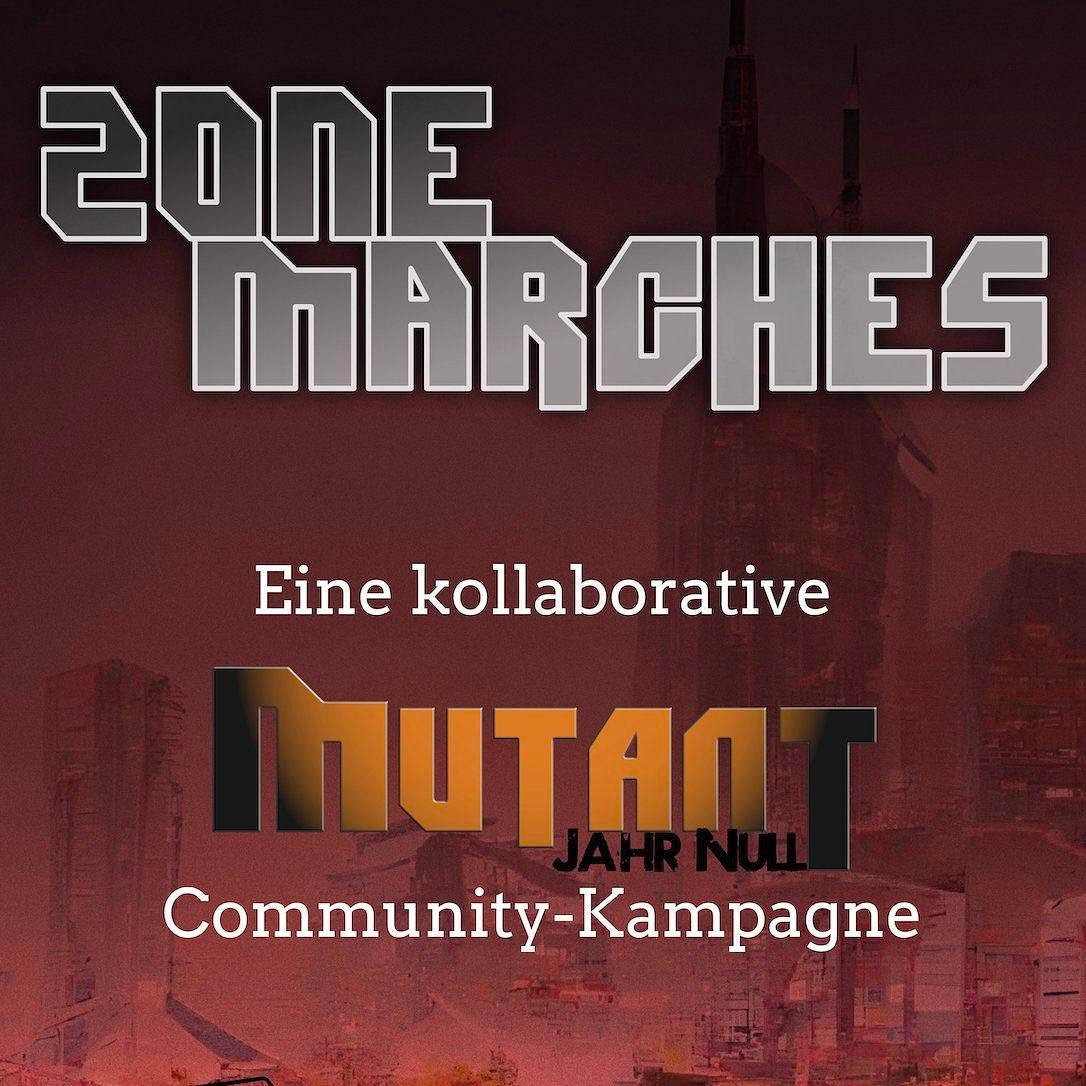Willkommen zu den Zone Marches | Mutant Jahr Null - Community-Kampagne