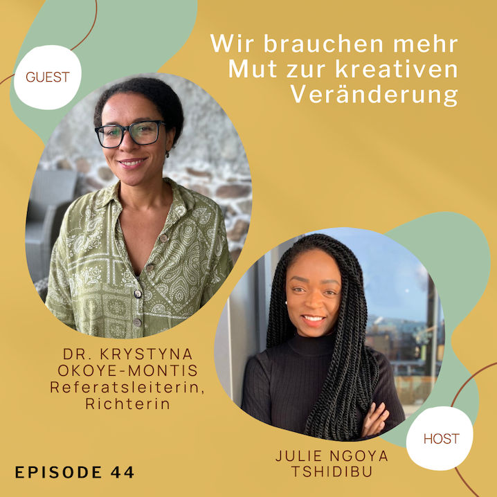 Wir brauchen mehr Mut zur kreativen Veränderung; mit Krystyna Okoye-Montis