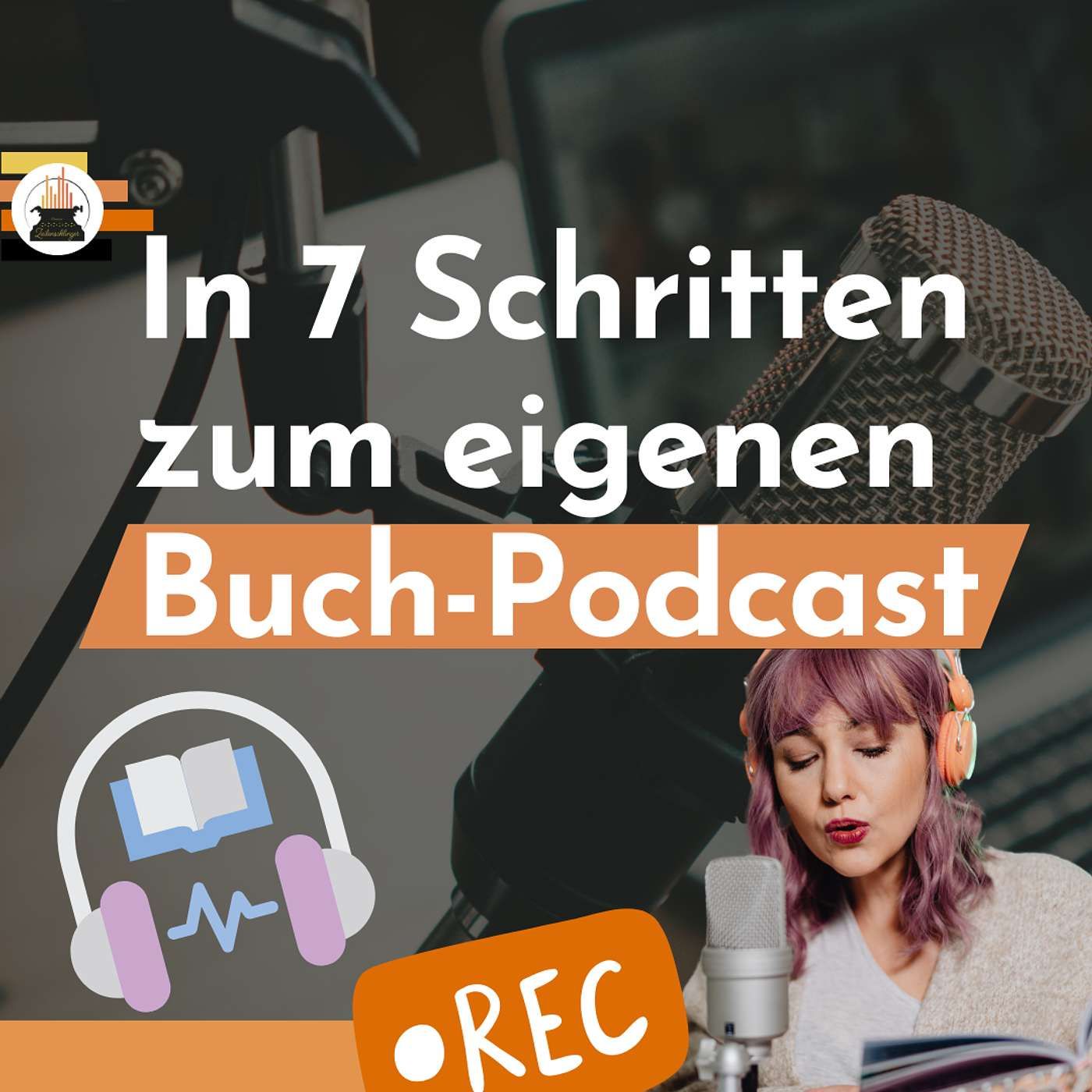 Wir müssen reden - In 7 Schritten zum eigenen Podcast