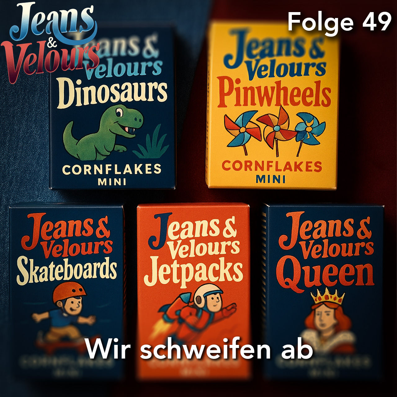 Wir schweifen ab | Jeans & Velours | Podcast
