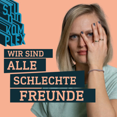 Wir sind alle schlechte Freunde!