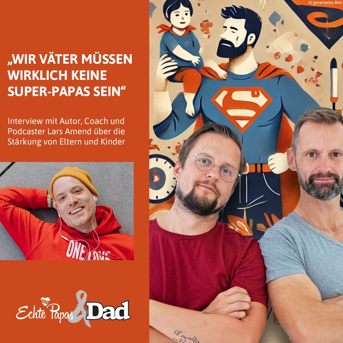 „Wir Väter müssen wirklich keine Super-Papas sein“: Interview mit Autor, Coach und Podcaster Lars Amend