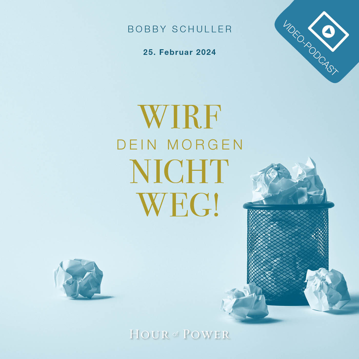 Wirf Dein Morgen nicht weg! - Predigt von Bobby Schuller