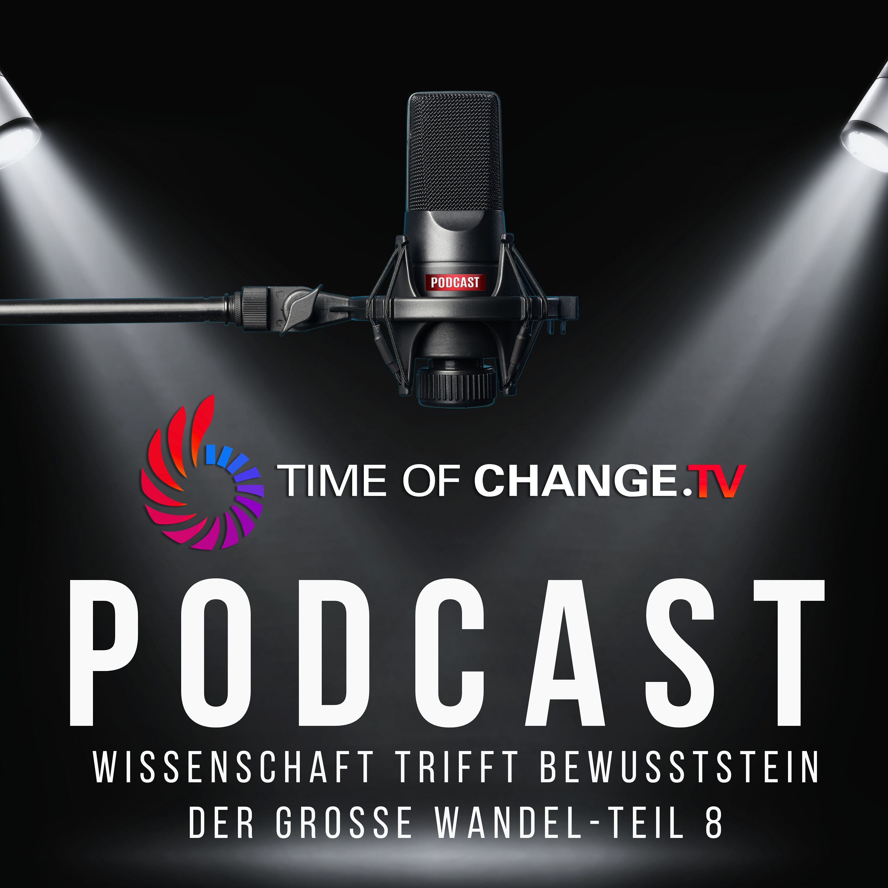 Wissenschaft trifft Bewusstsein: Der große Wandel-Teil 7