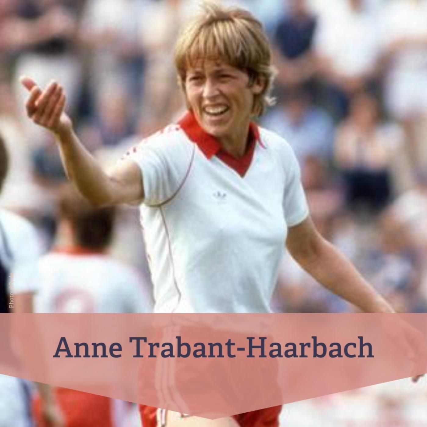 WM-Special Relisten: #46 Anne Trabant-Haarbach – Frauenfußballlegende