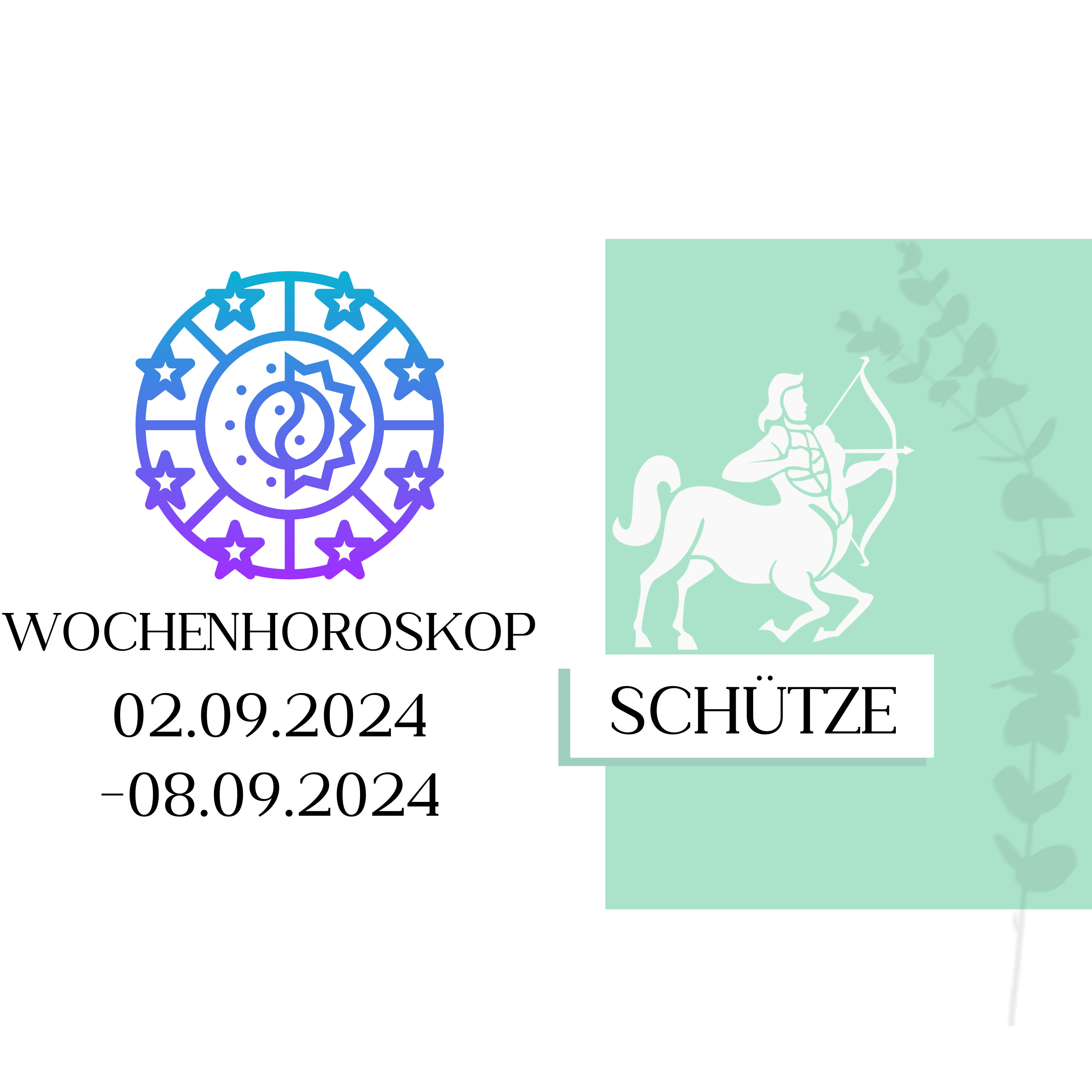 Wochenhoroskop - Schütze | 02.09.-08.09.24 | KW 36/2024