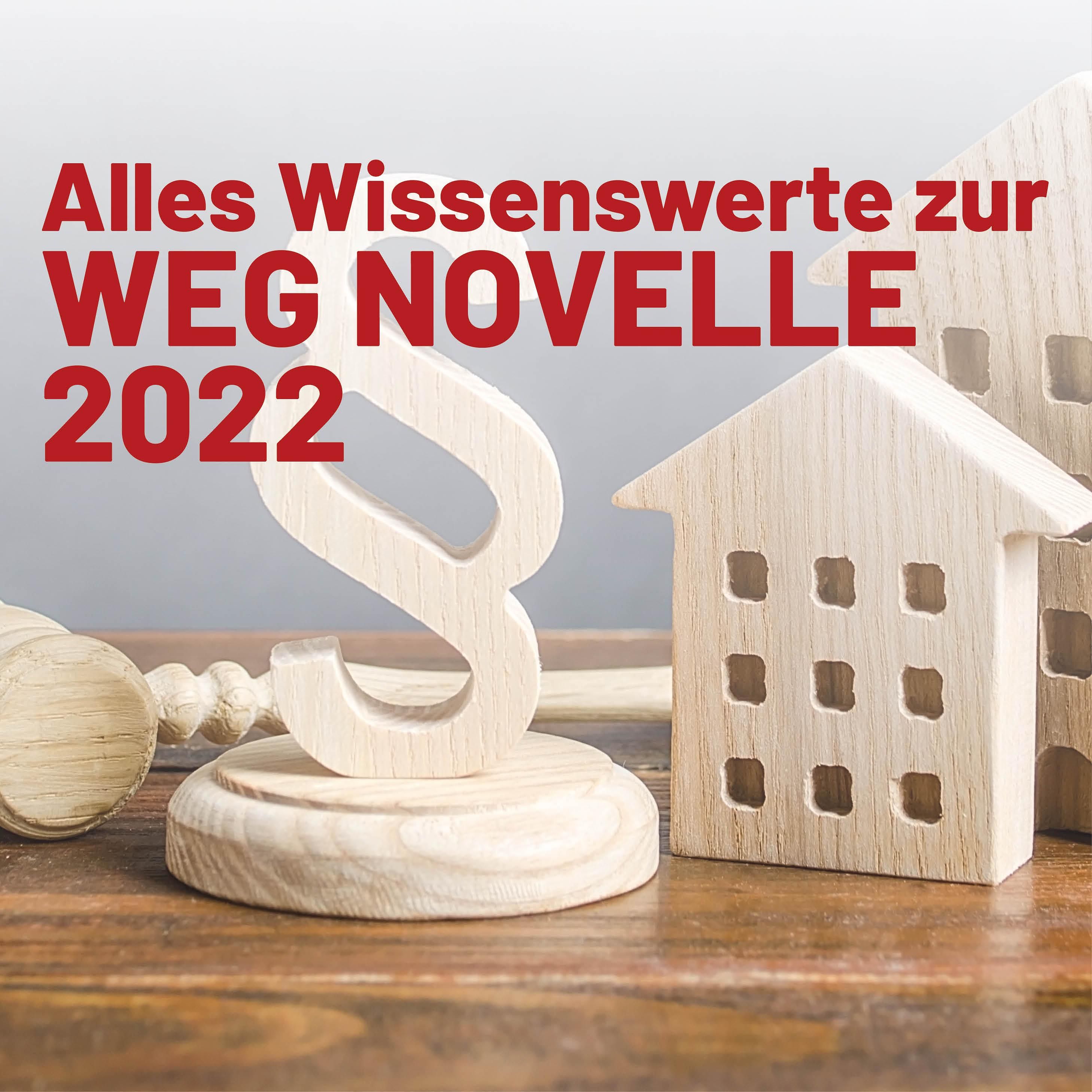 Wohnungseigentum Gesetz – die WEG Novelle 2022