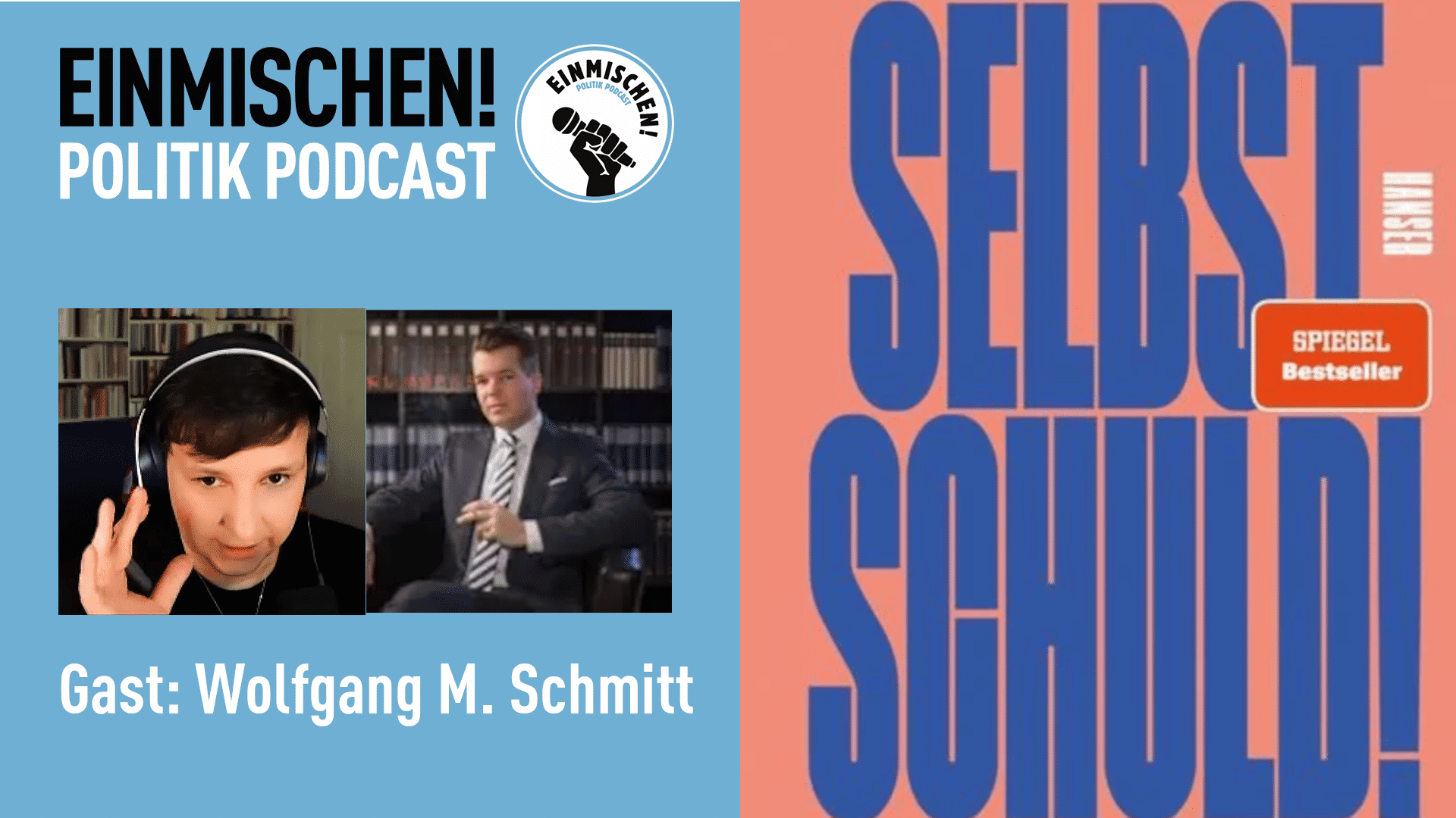 Wolfgang M. Schmitt, "Selbst Schuld!" und ich