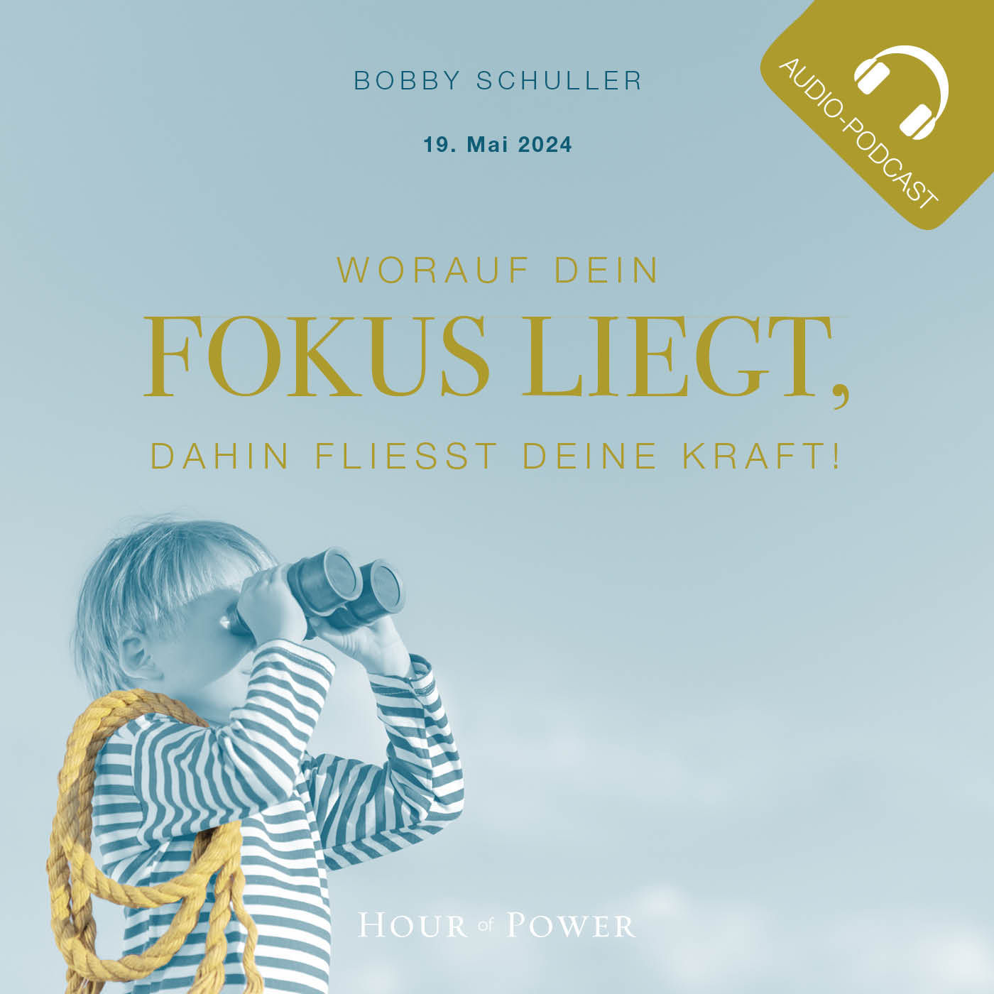 Worauf dein Fokus liegt, dahin fließt deine Kraft! - Predigt von Bobby Schuller