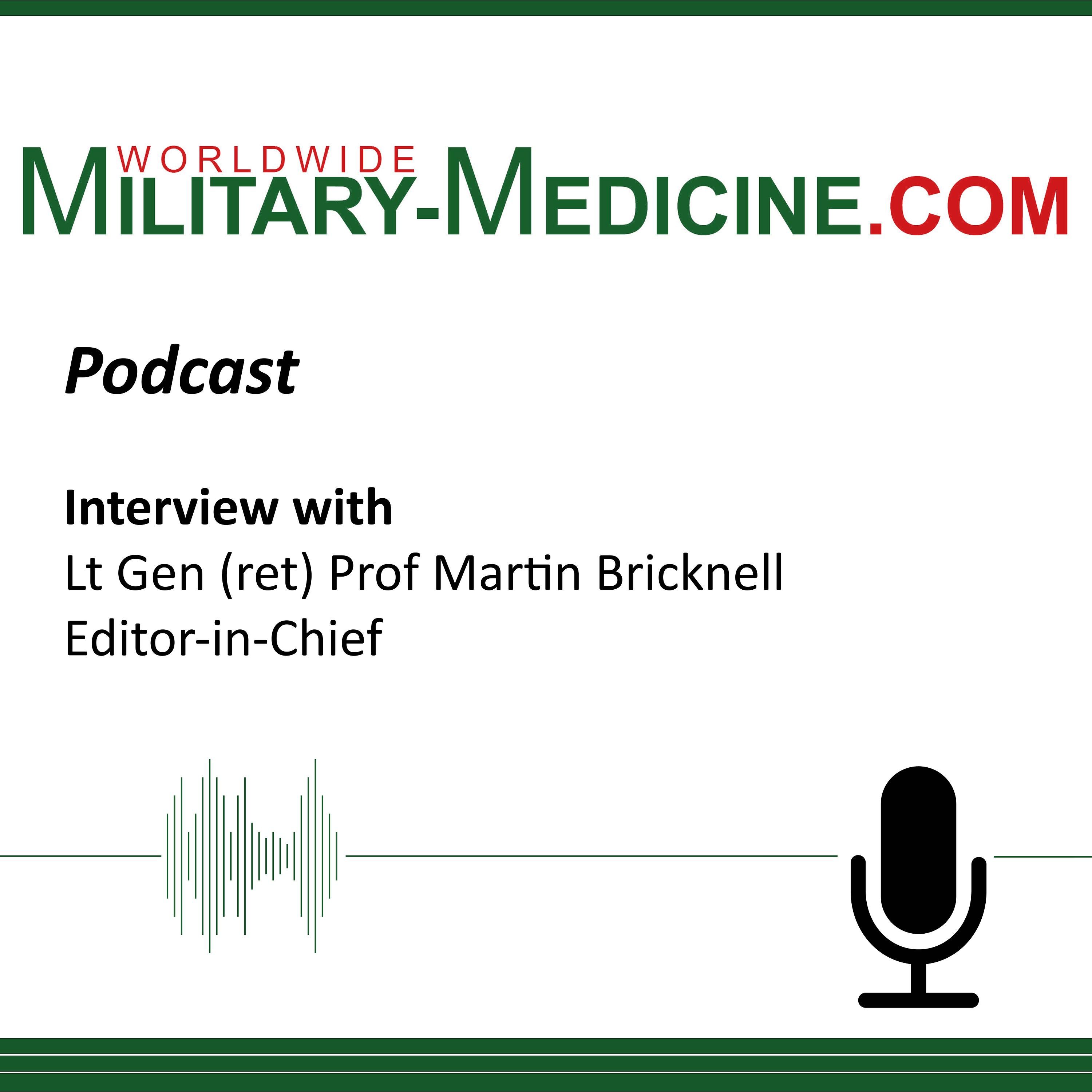 Worldwide Military-Medicine.com / Interview with Lt Gen (ret) Prof Martin Bricknell