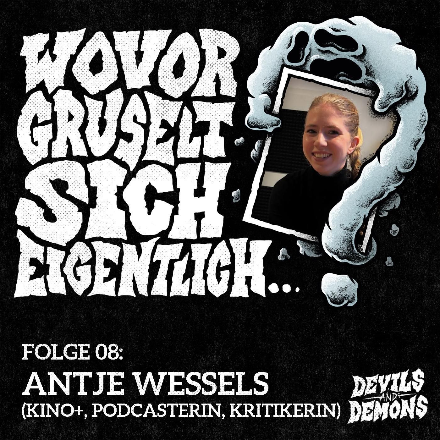 Wovor gruselt sich eigentlich...? #8 Antje Wessels (Filmkritikerin, Podcasterin, Kino+)