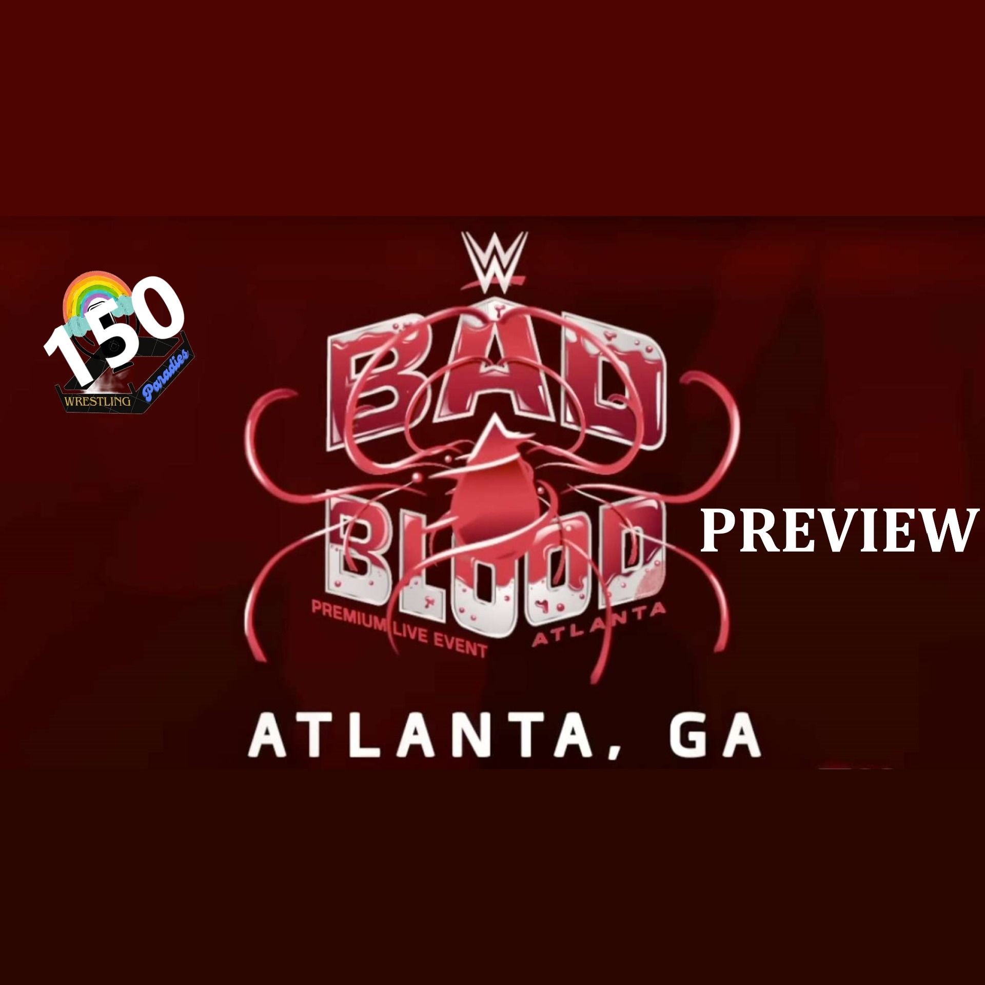 WPP 150 - WWE BAD BLOOD PREVIEW