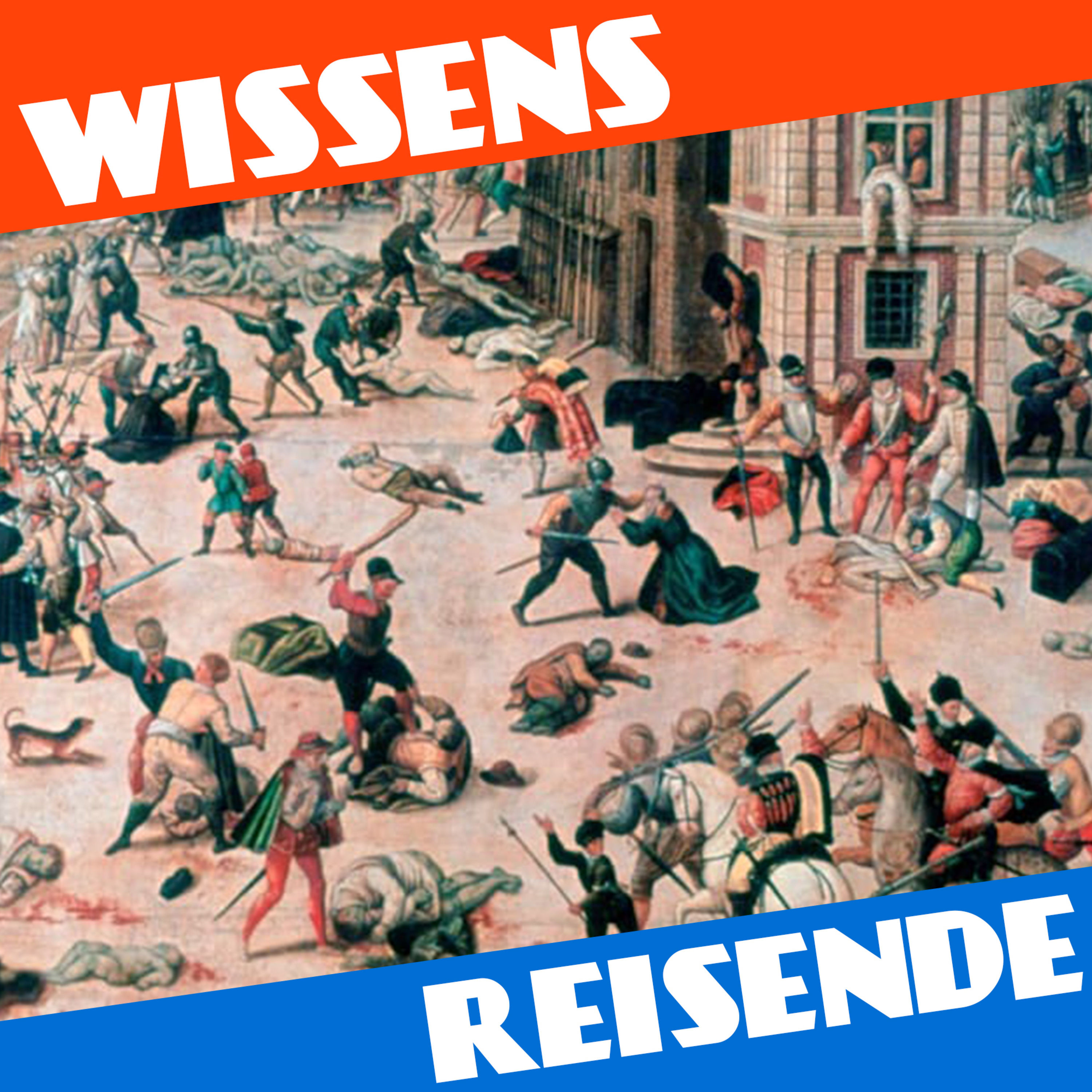 WR192 - Hochzeit, Machtkalkül und religiöser Massenmord: Die Bartholomäusnacht