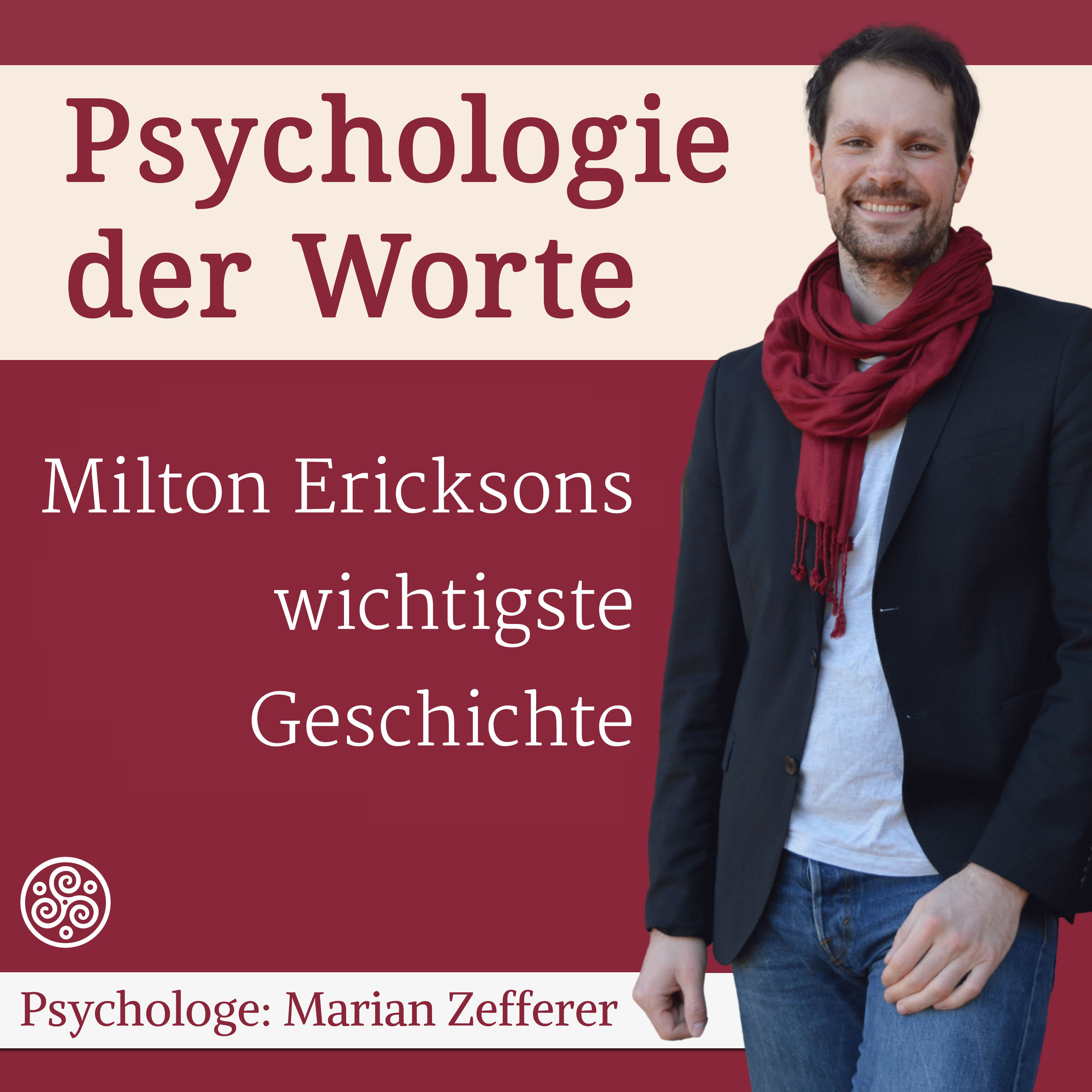 Wundergeschichte der Veränderung - Biographische Anekdote Milton H. Ericksons (#034)