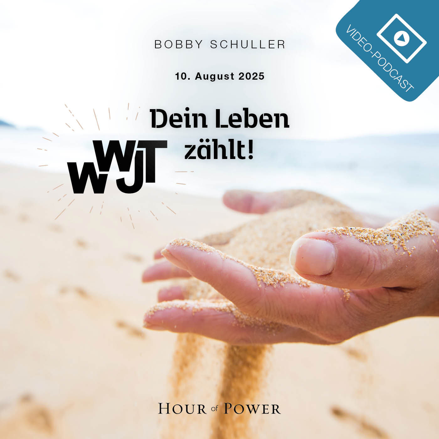 WWJT – Dein Leben zählt! - Predigt von Bobby Schuller
