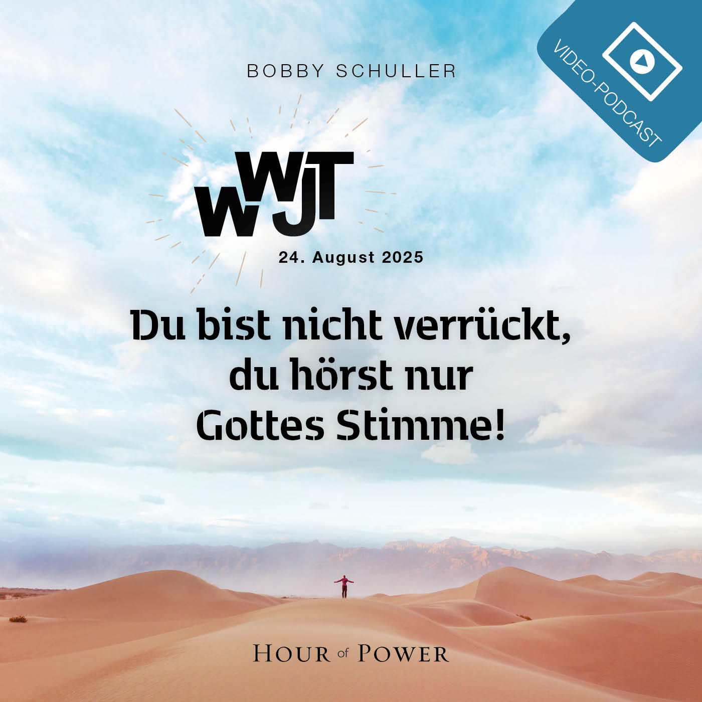 WWJT – Du bist nicht verrückt, du hörst nur Gottes Stimme! - Predigt von Bobby Schuller