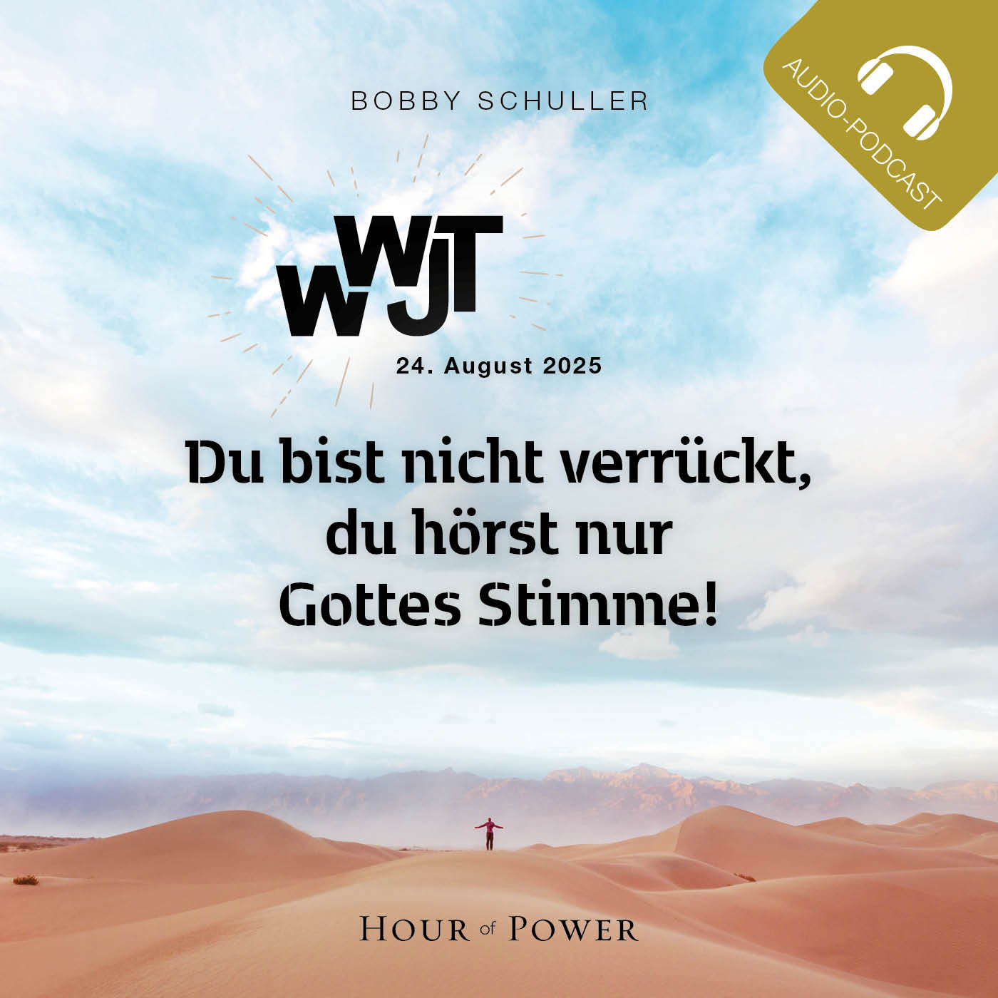 WWJT – Du bist nicht verrückt, du hörst nur Gottes Stimme! - Predigt von Bobby Schuller