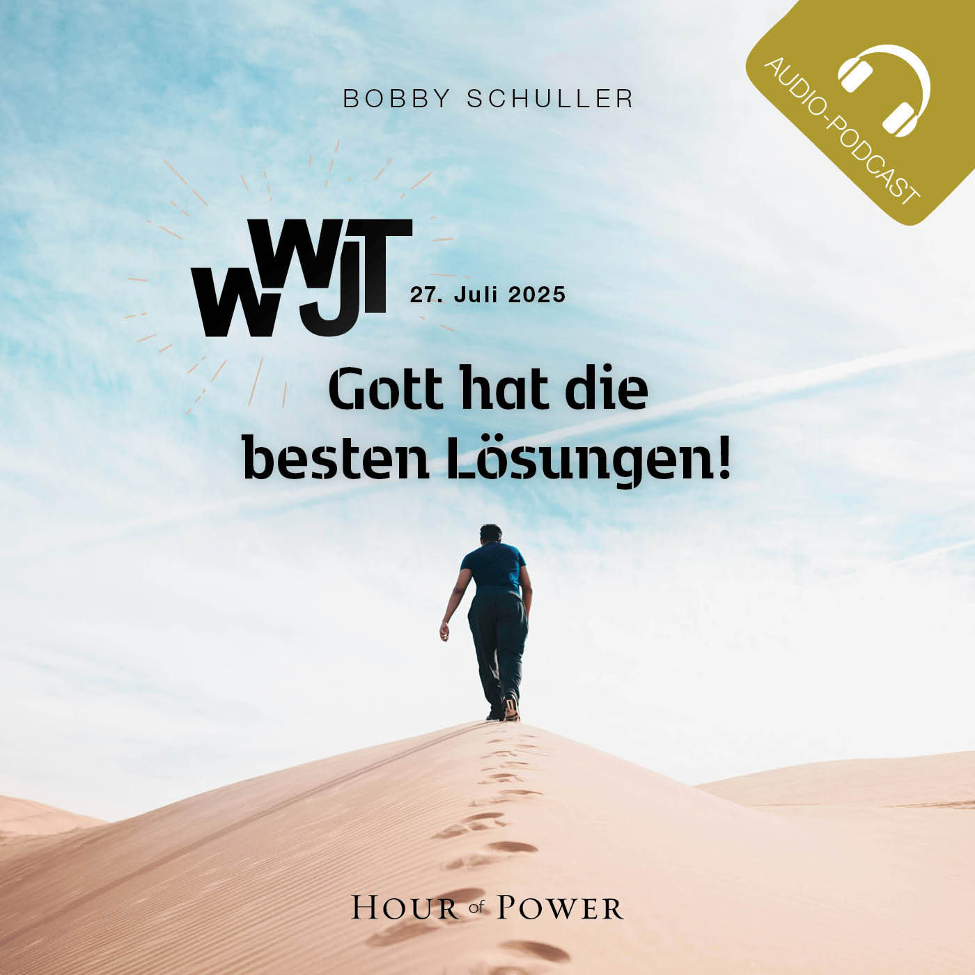 WWJT – Gott hat die besten Lösungen! - Predigt von Bobby Schuller