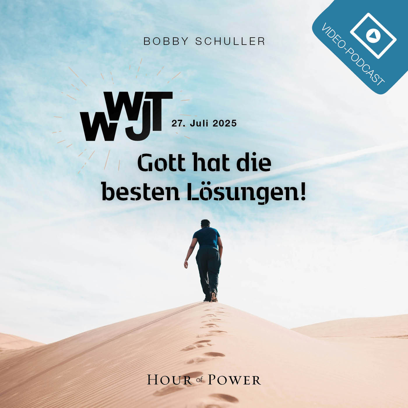 WWJT – Gott hat die besten Lösungen! - Predigt von Bobby Schuller