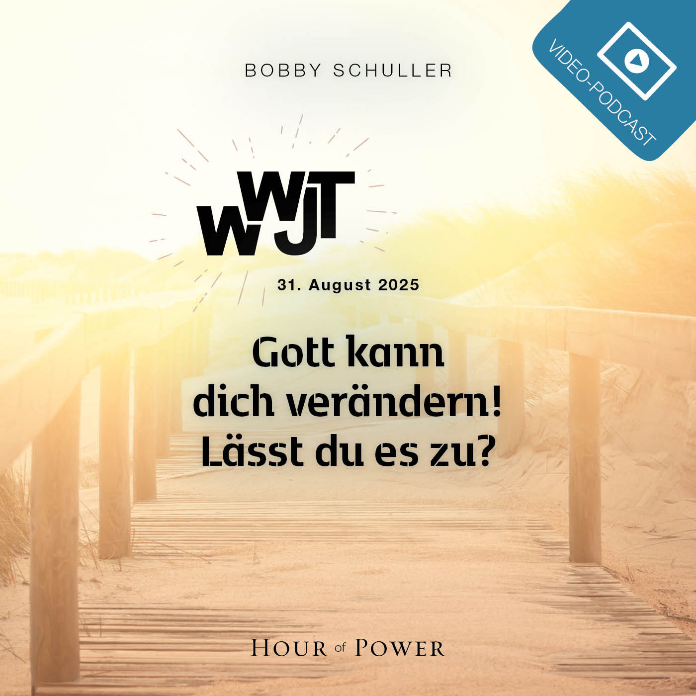 WWJT – Gott kann dich verändern! Lässt du es zu? - Predigt von Bobby Schuller