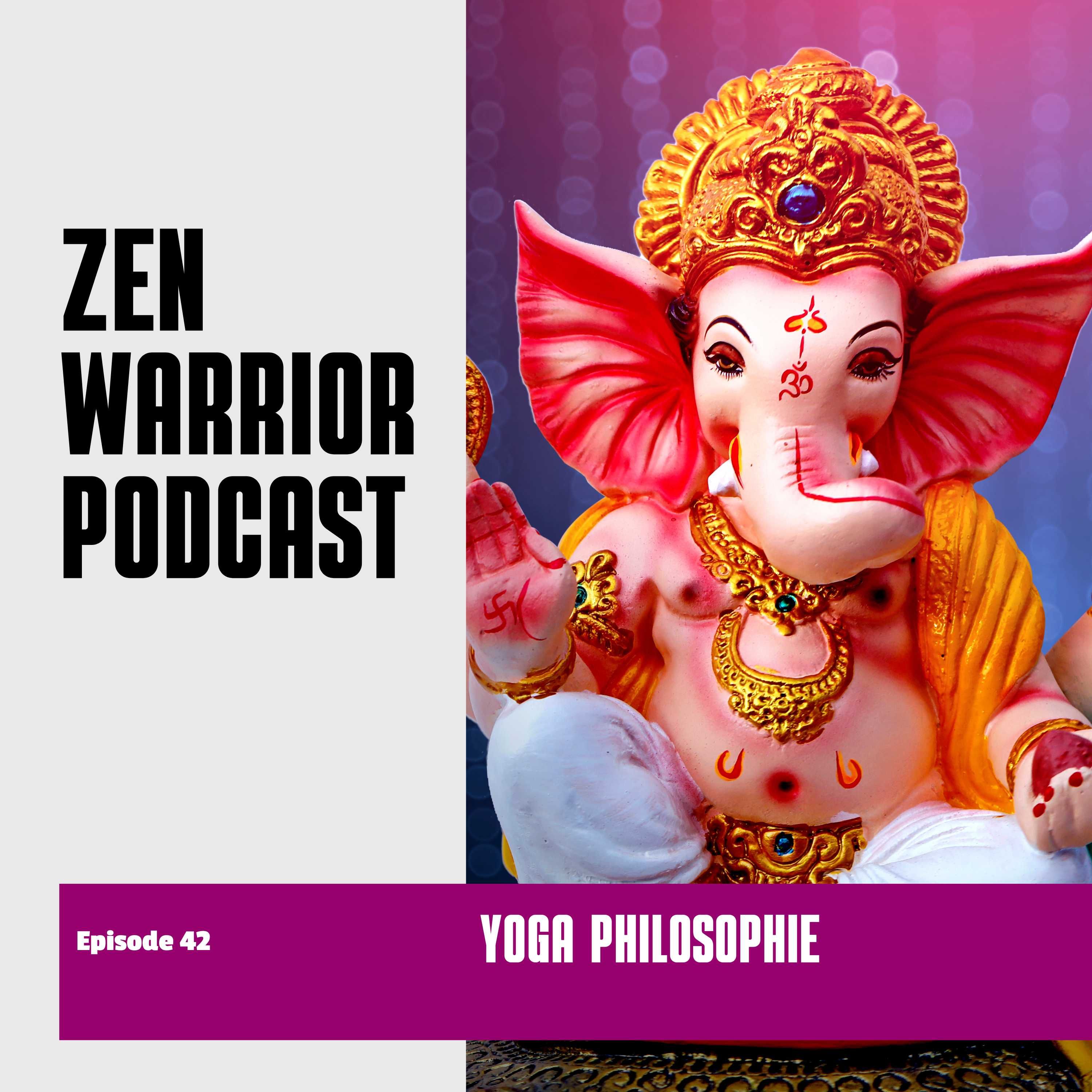 Yoga Philosophie: Zen Warrior Podcast Episode #42