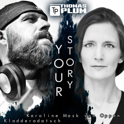 Your Story #3: Kladderadatsch - Karoline Mask von Oppen