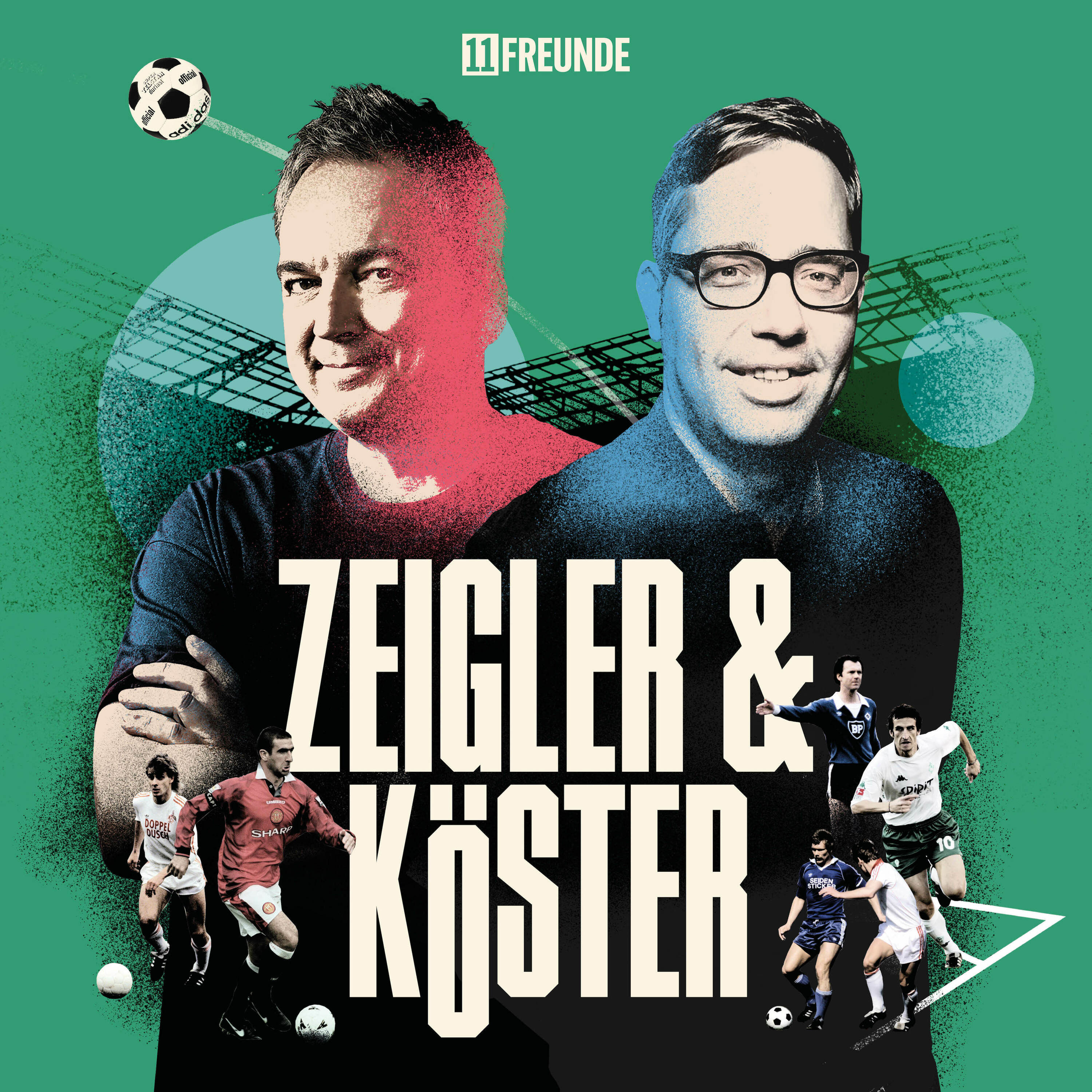 Zeigler and Köster - Der Fußball-Podcast von 11FREUNDE