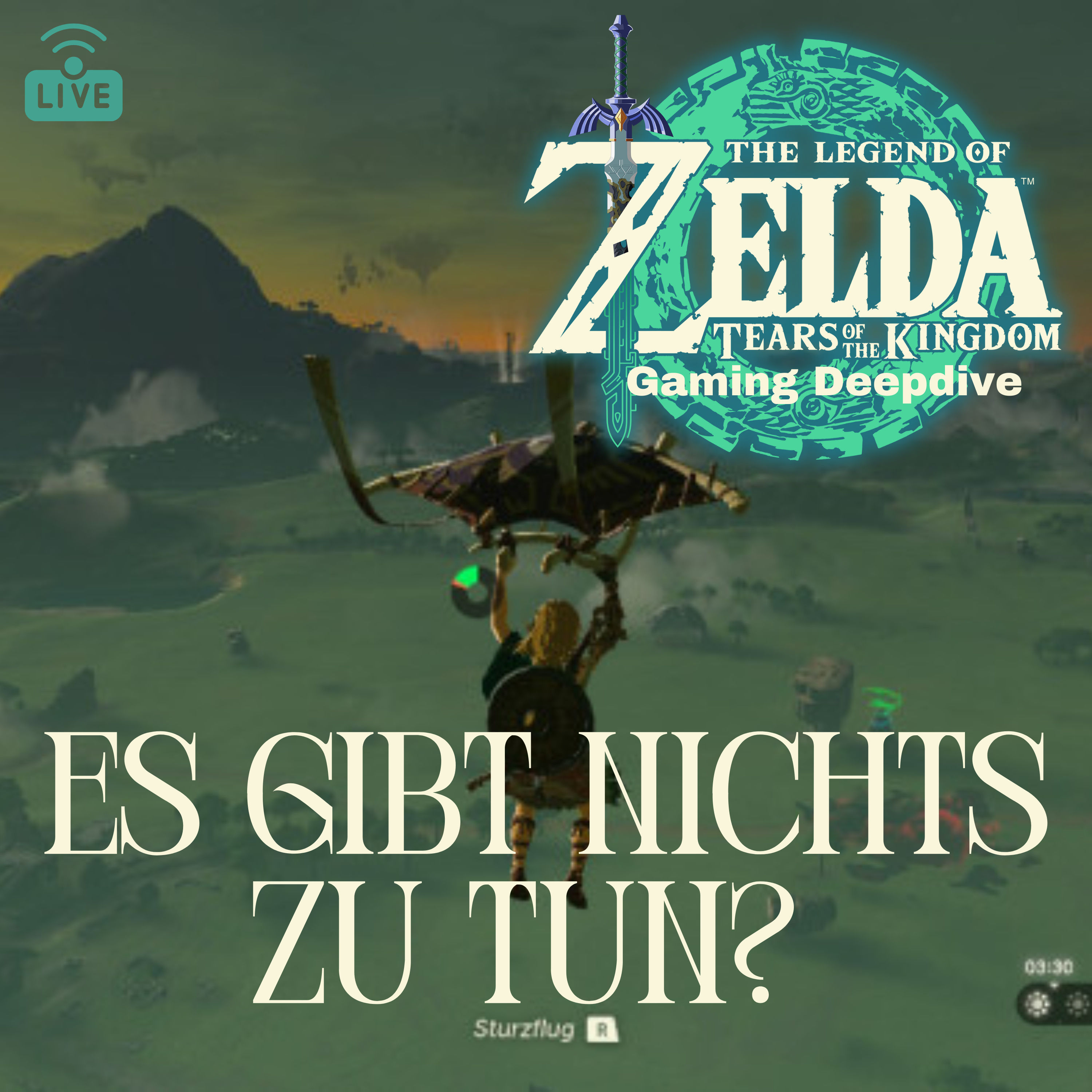 Zelda TotK Deepdive Podcast / Folge 003 "Open World oder Open Schlauch?" - Tears of the Kingdom
