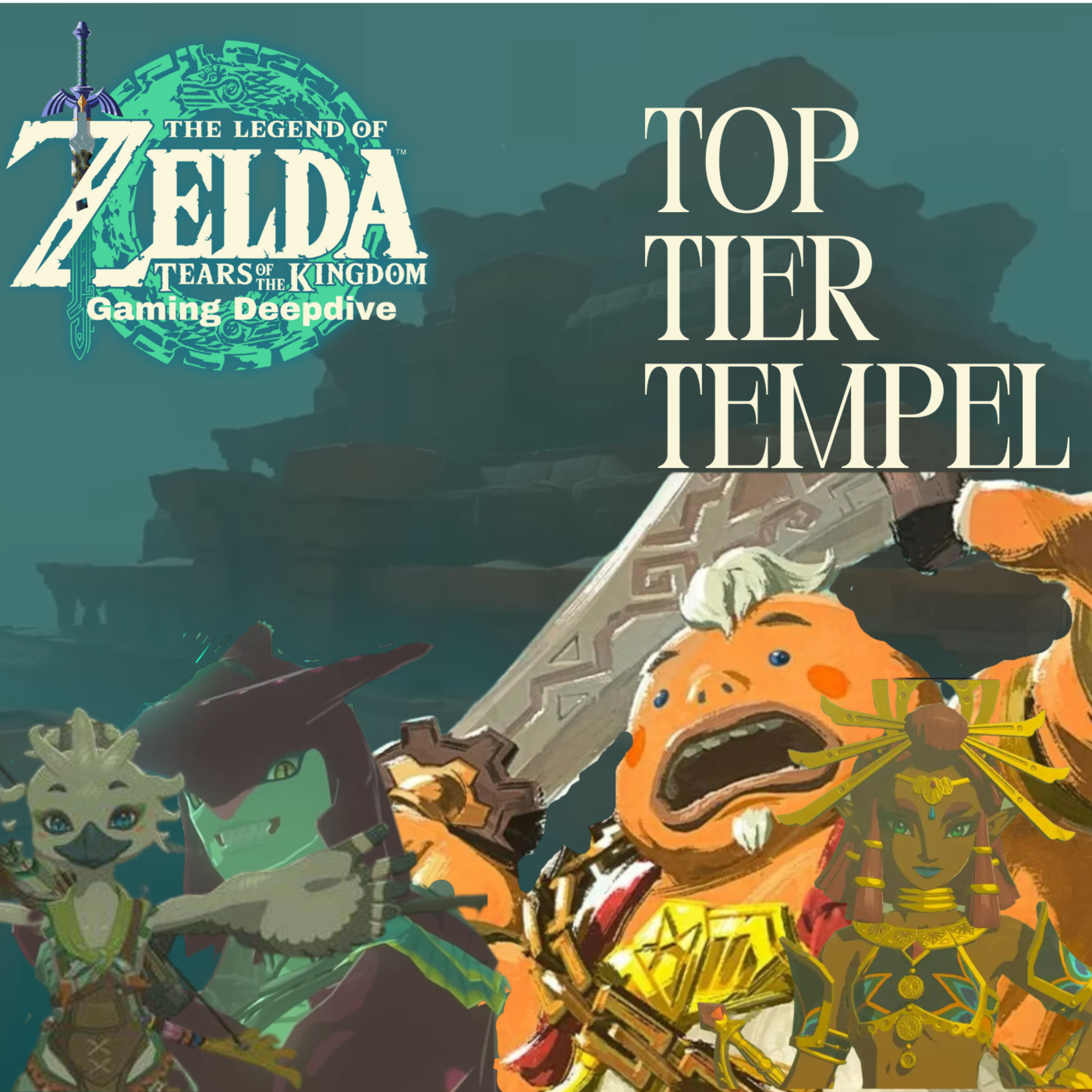 Zelda TOTK - Deepdive Podcast / Folge 013 "Beste Spielreihenfolge der Tempel"
