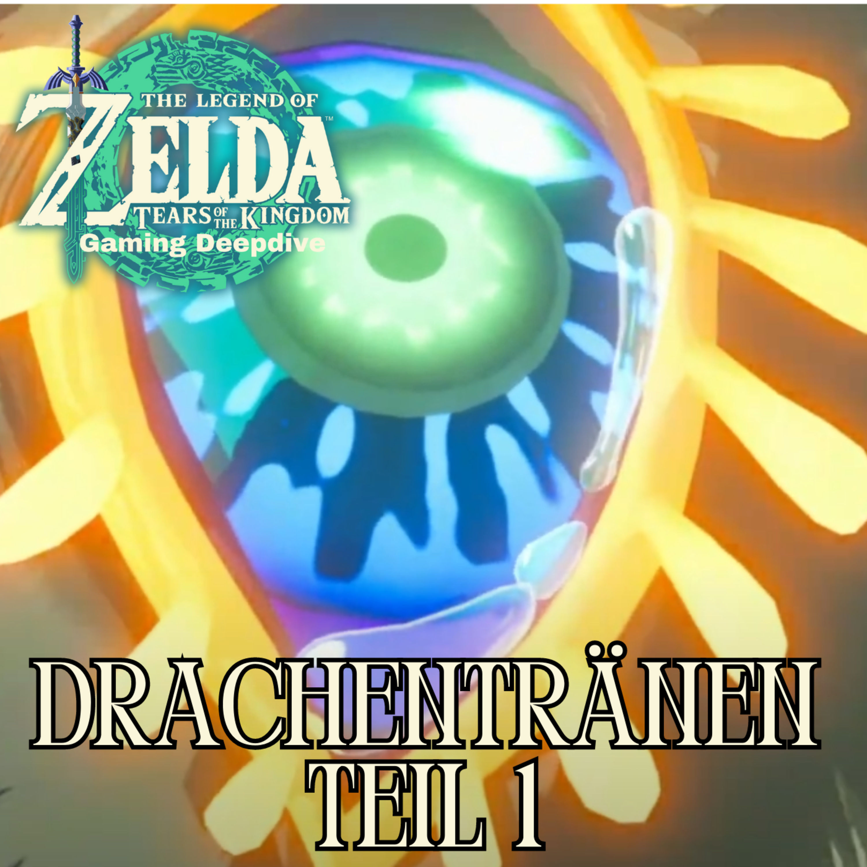 Zelda TOTK - Deepdive Podcast / Folge 014 "Drachentränen Teil 1" - Tears of the Kingdom