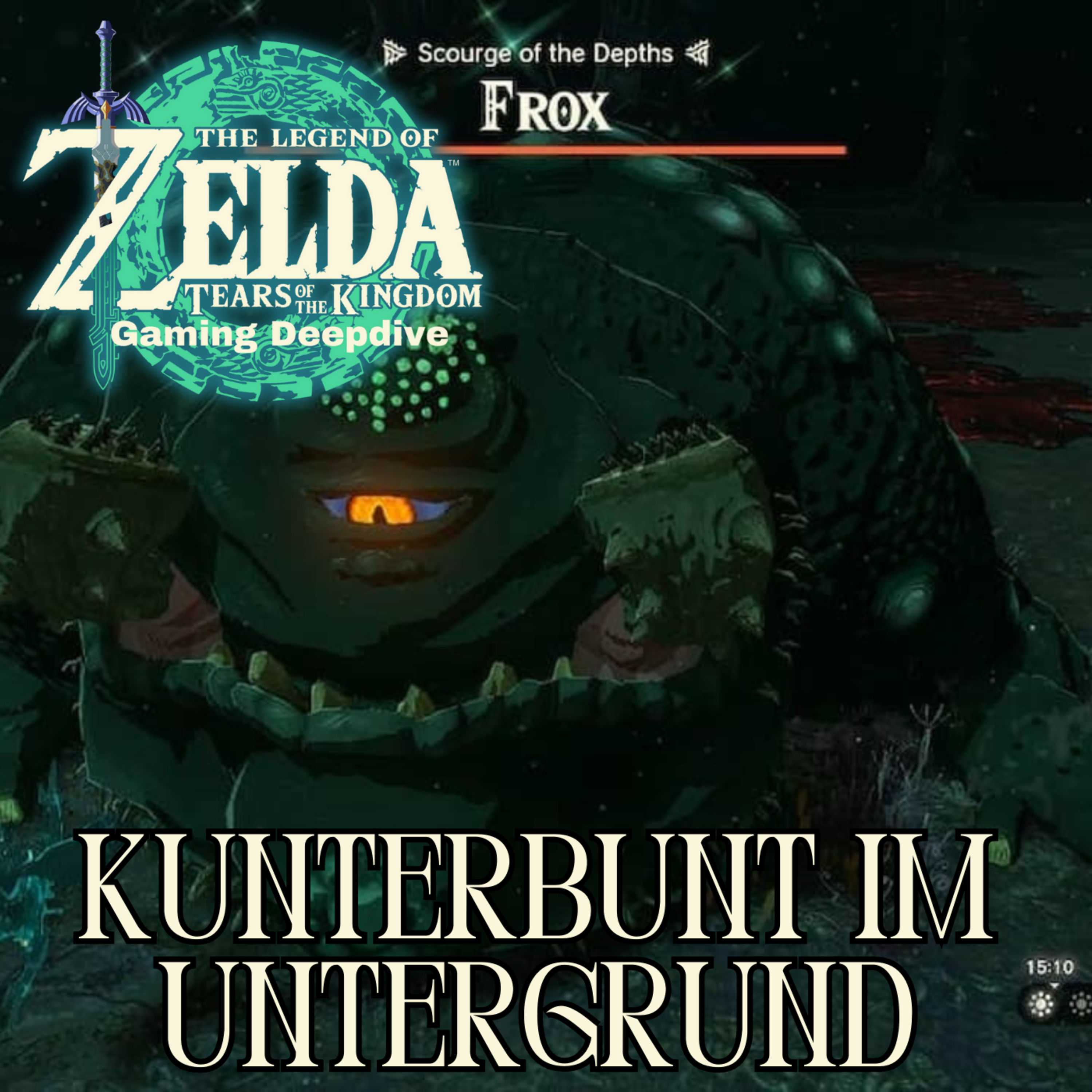 Zelda TOTK - Deepdive Podcast / Folge 016 "Der Untergund" Tears of the Kingdom