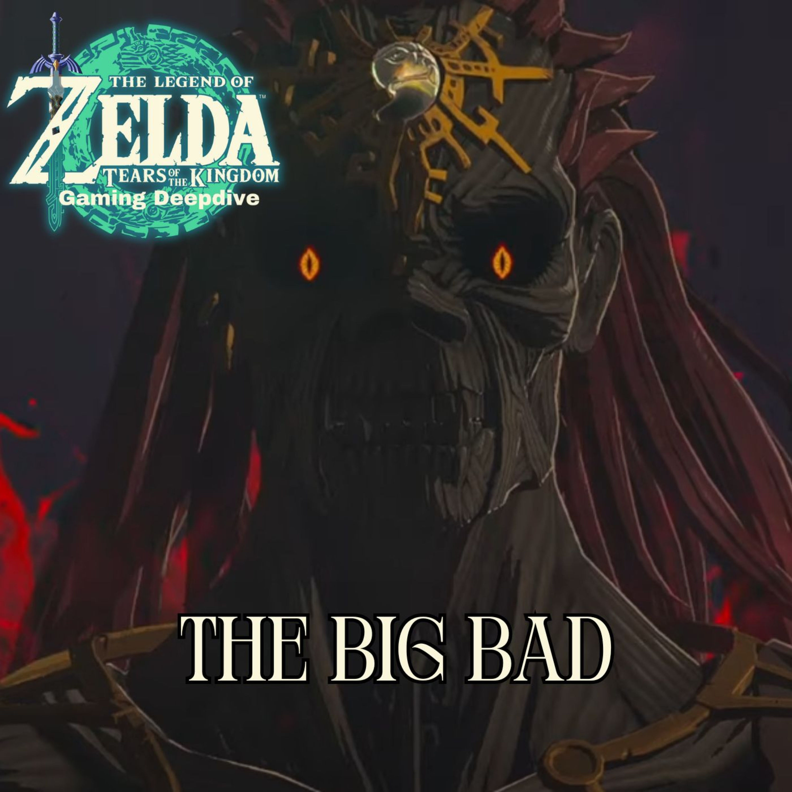 Zelda TOTK - Deepdive Podcast / Folge 019 "Der finale Bosskampf" Tears of the Kingdom