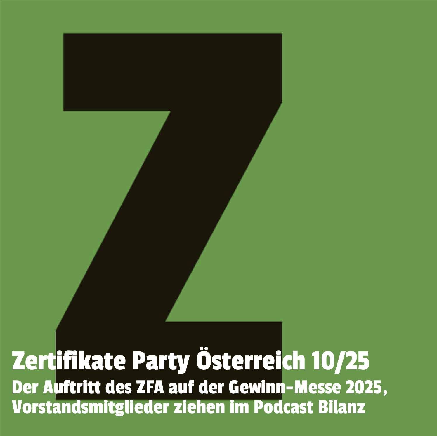 Zertifikate Party Österreich 10/25: Der Auftritt des ZFA auf der Gewinn-Messe 2025, Vorstandsmitglieder ziehen im Podcast Bilanz