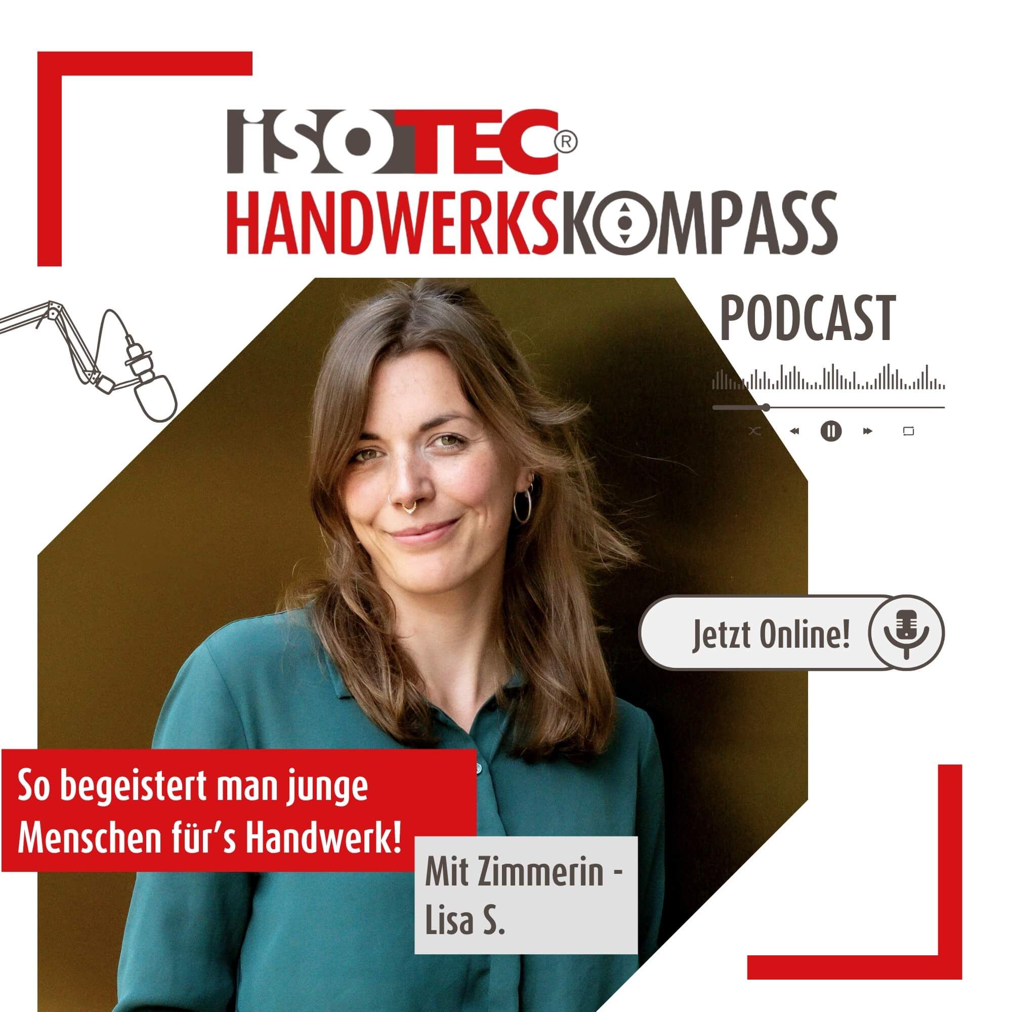 Zimmerin Lisa: So begeistert man junge Menschen für’s Handwerk! ISOTEC-Handwerkskompass Podcast #20