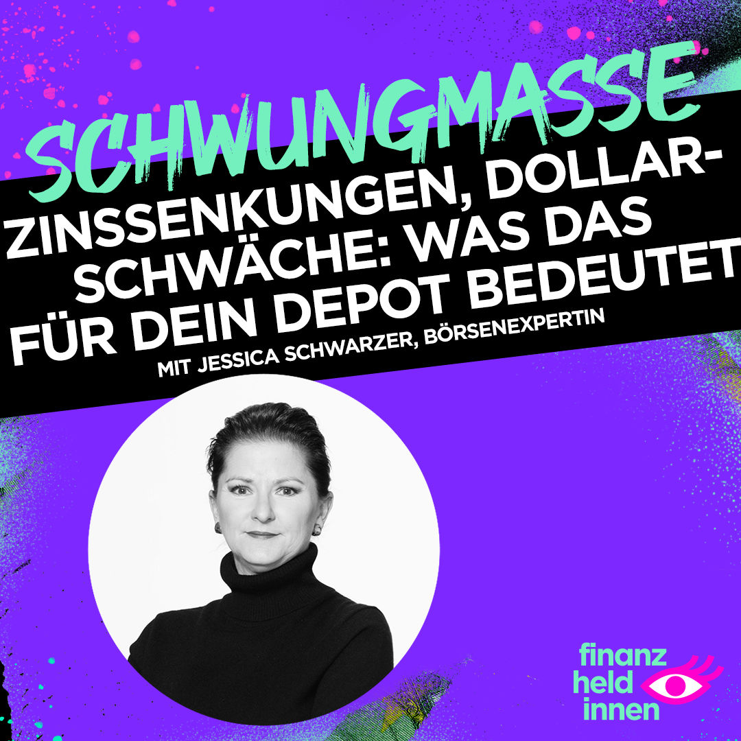 Zinssenkungen, schwacher Dollar: Was das für Dein Depot bedeutet #331